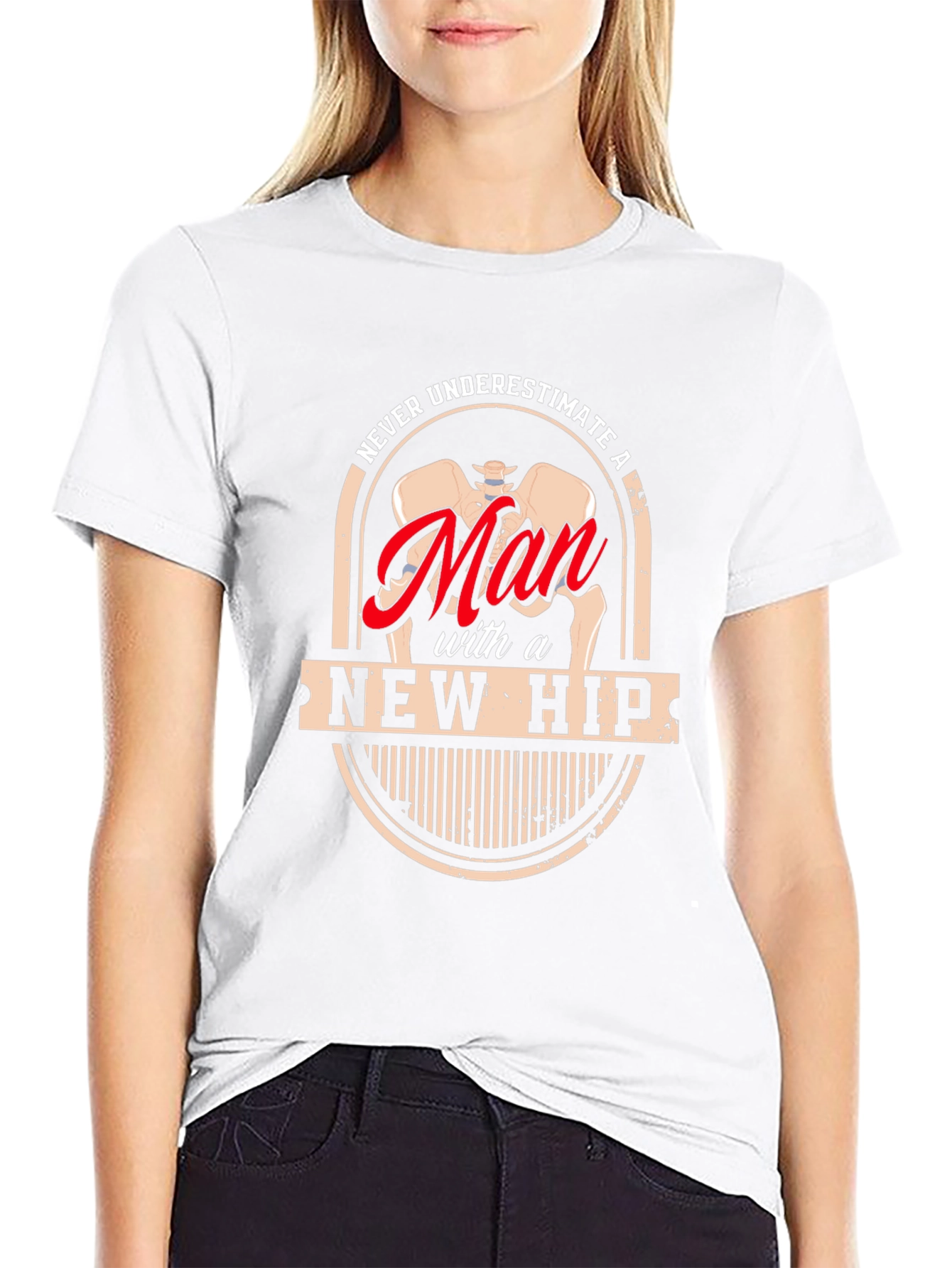 Never Underestimate a Man with a New Hip T-Shirt