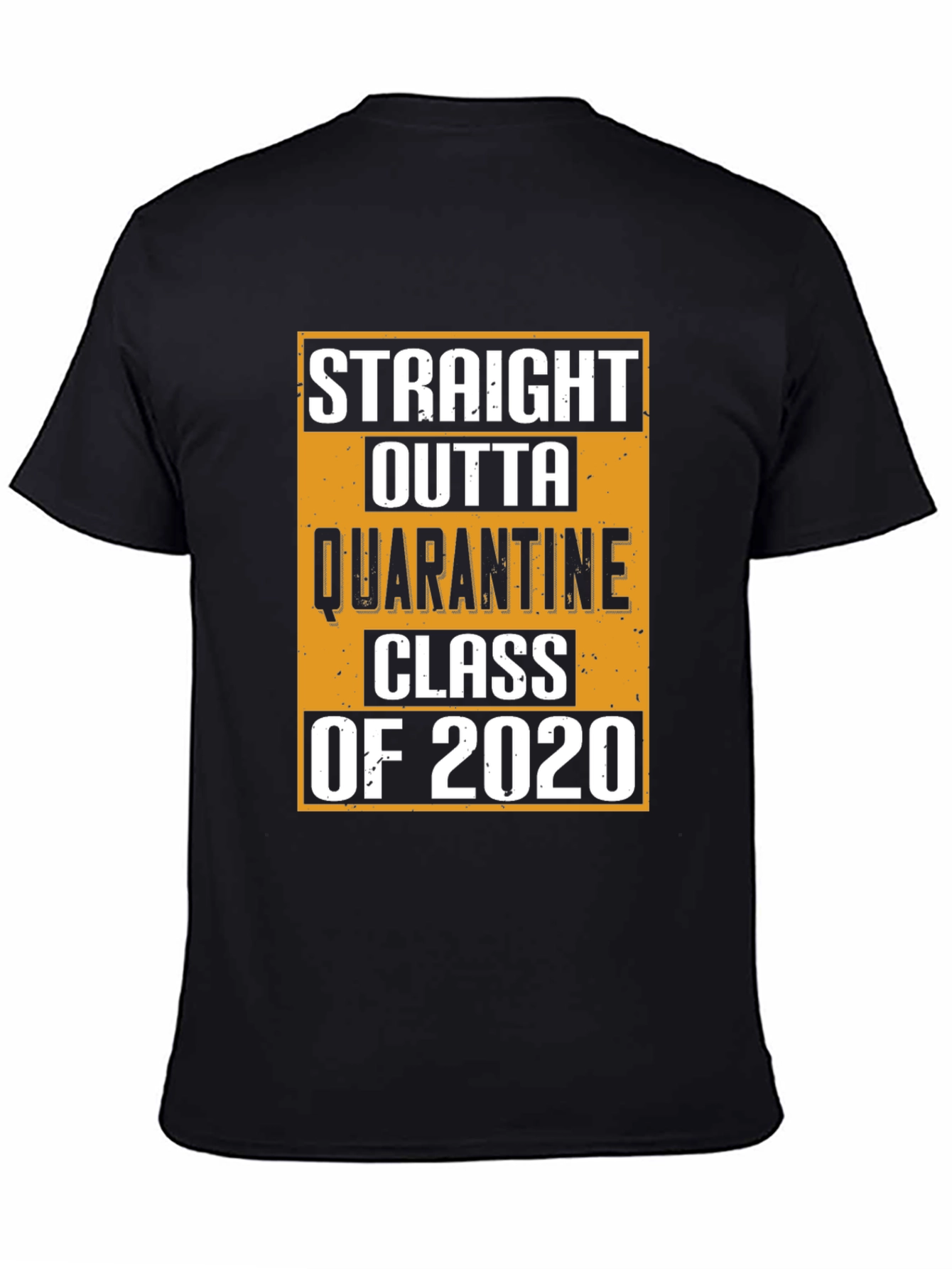 Straight Outta Quarantine Class of 2020 Black T-Shirt