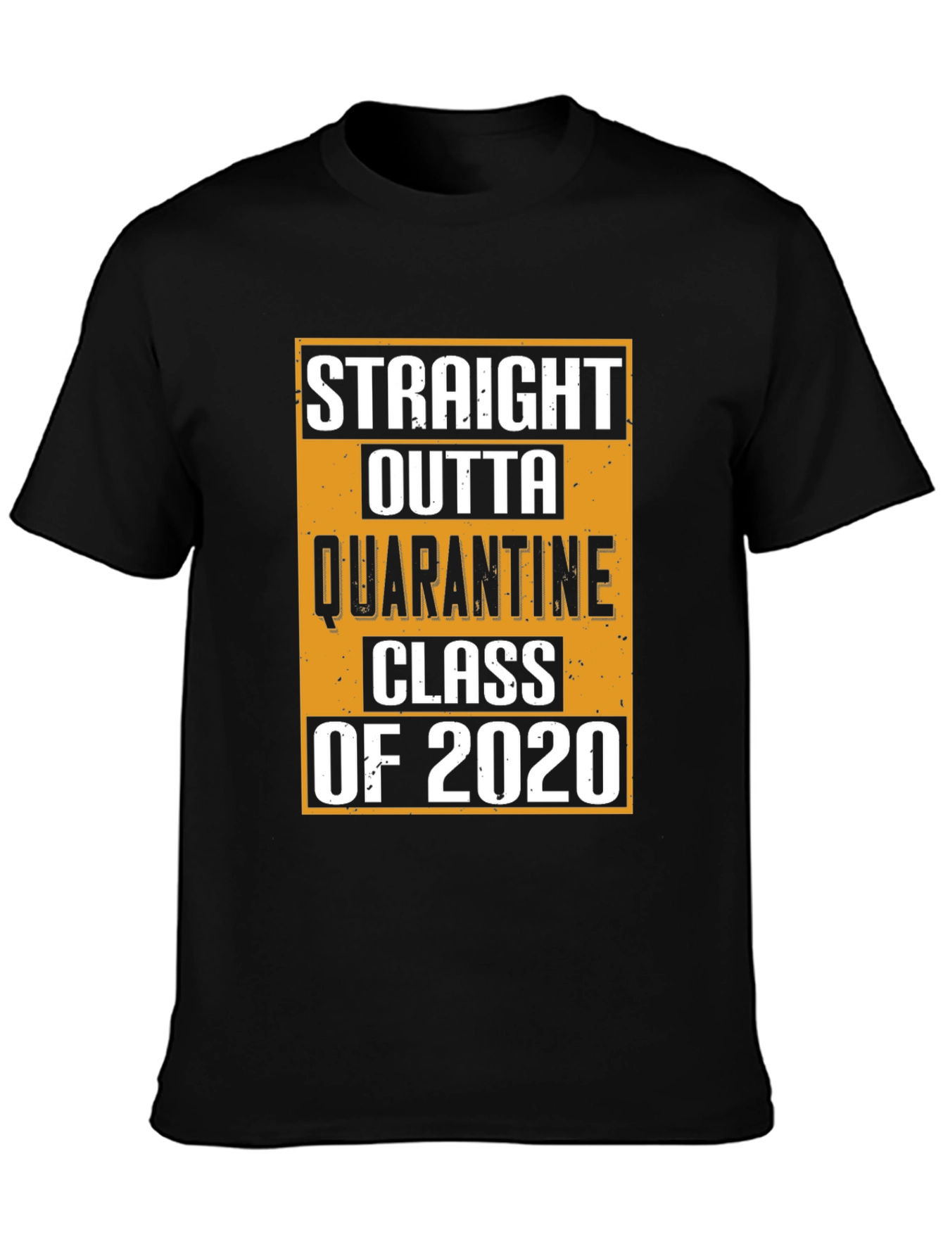 Straight Outta Quarantine Class of 2020 Black T-Shirt