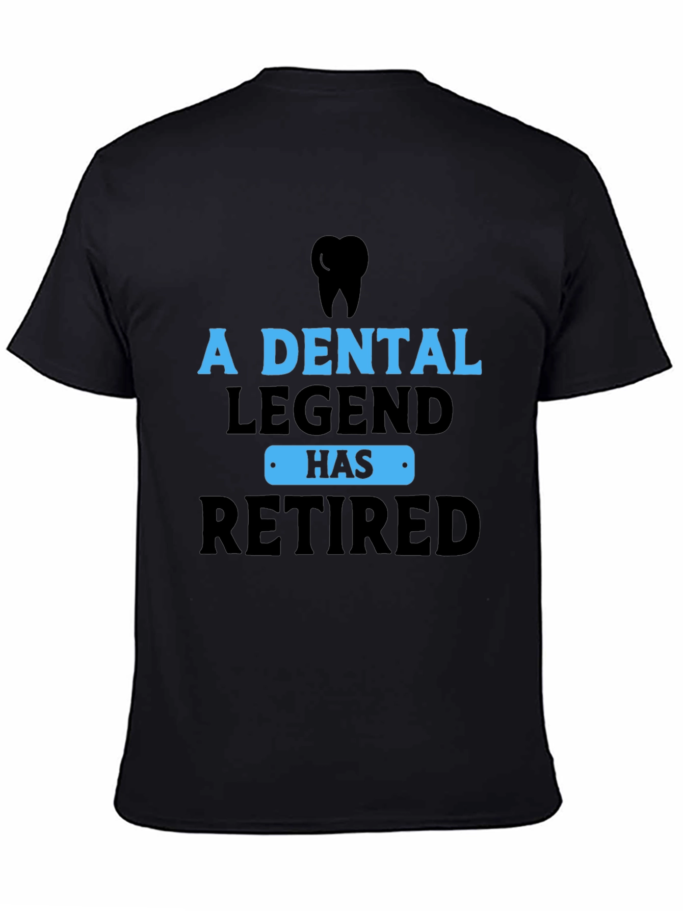 Dental Legend Retired Graphic Tee