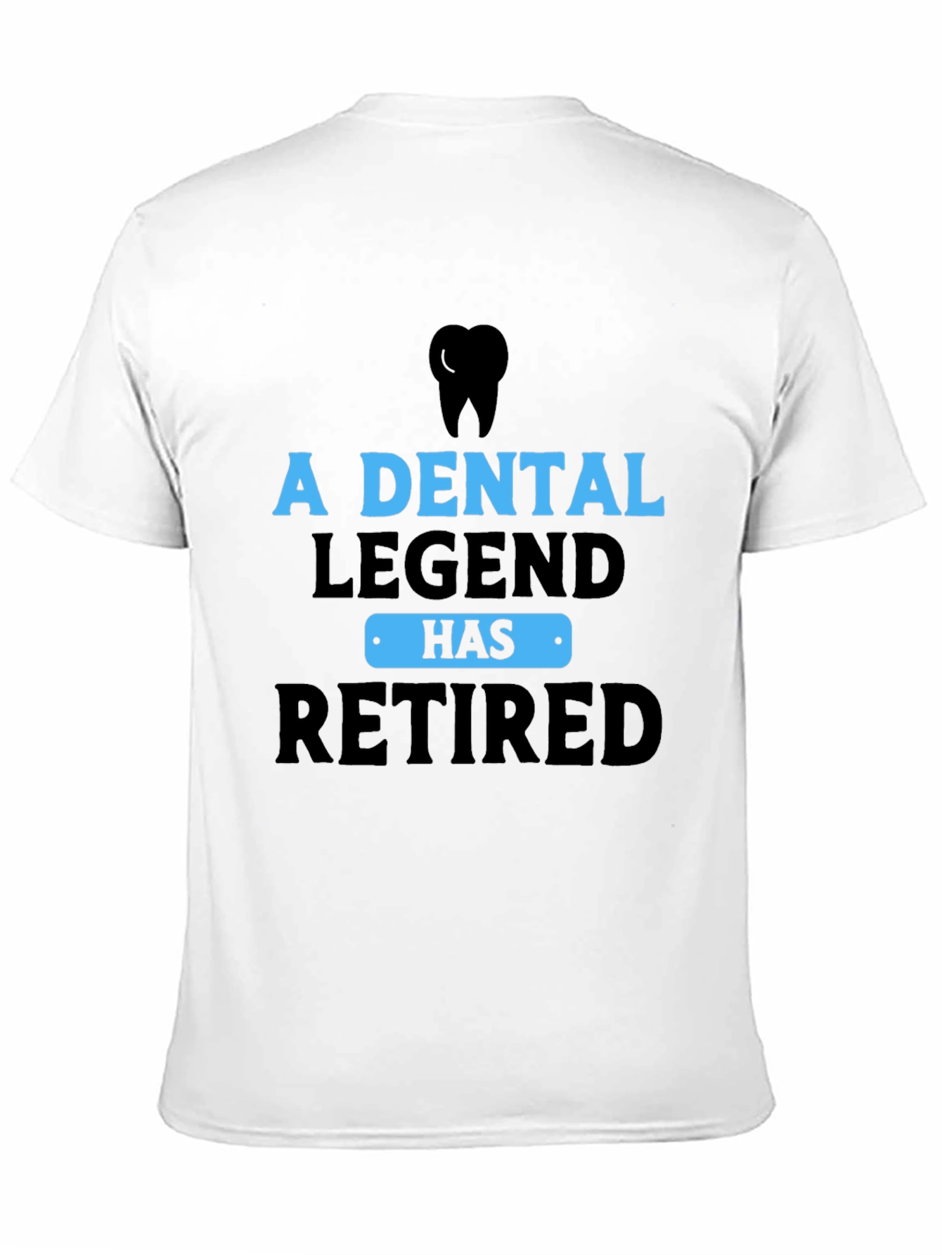Dental Legend Retired Graphic Tee