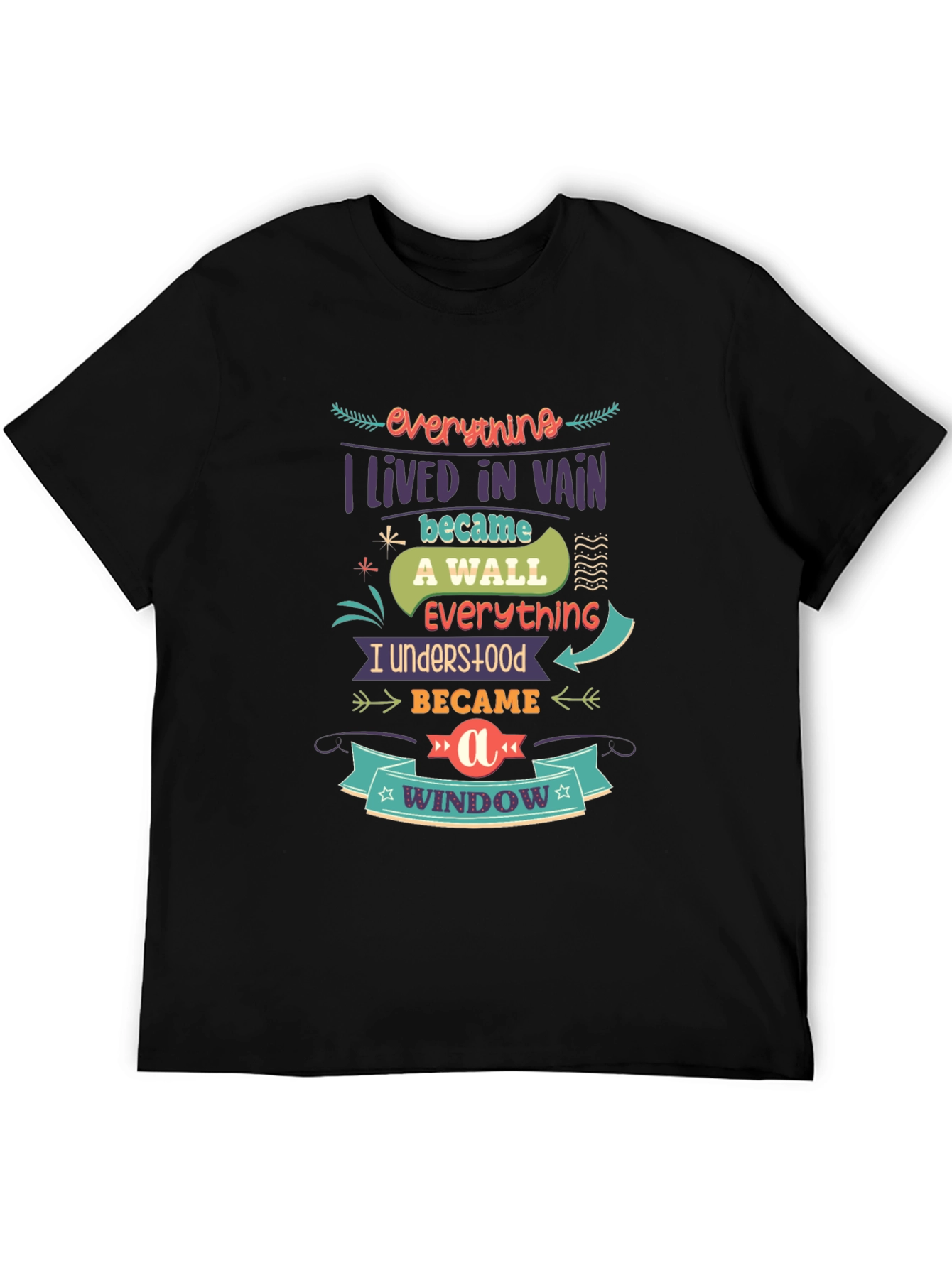 Everything I Lived In Vain T-Shirt