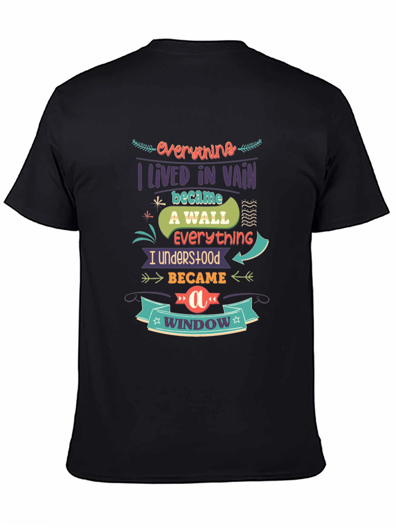 Everything I Lived In Vain T-Shirt