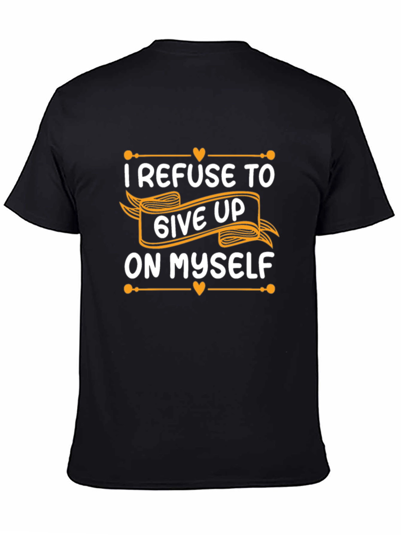 Refuse To Give Up Inspirational T-Shirt