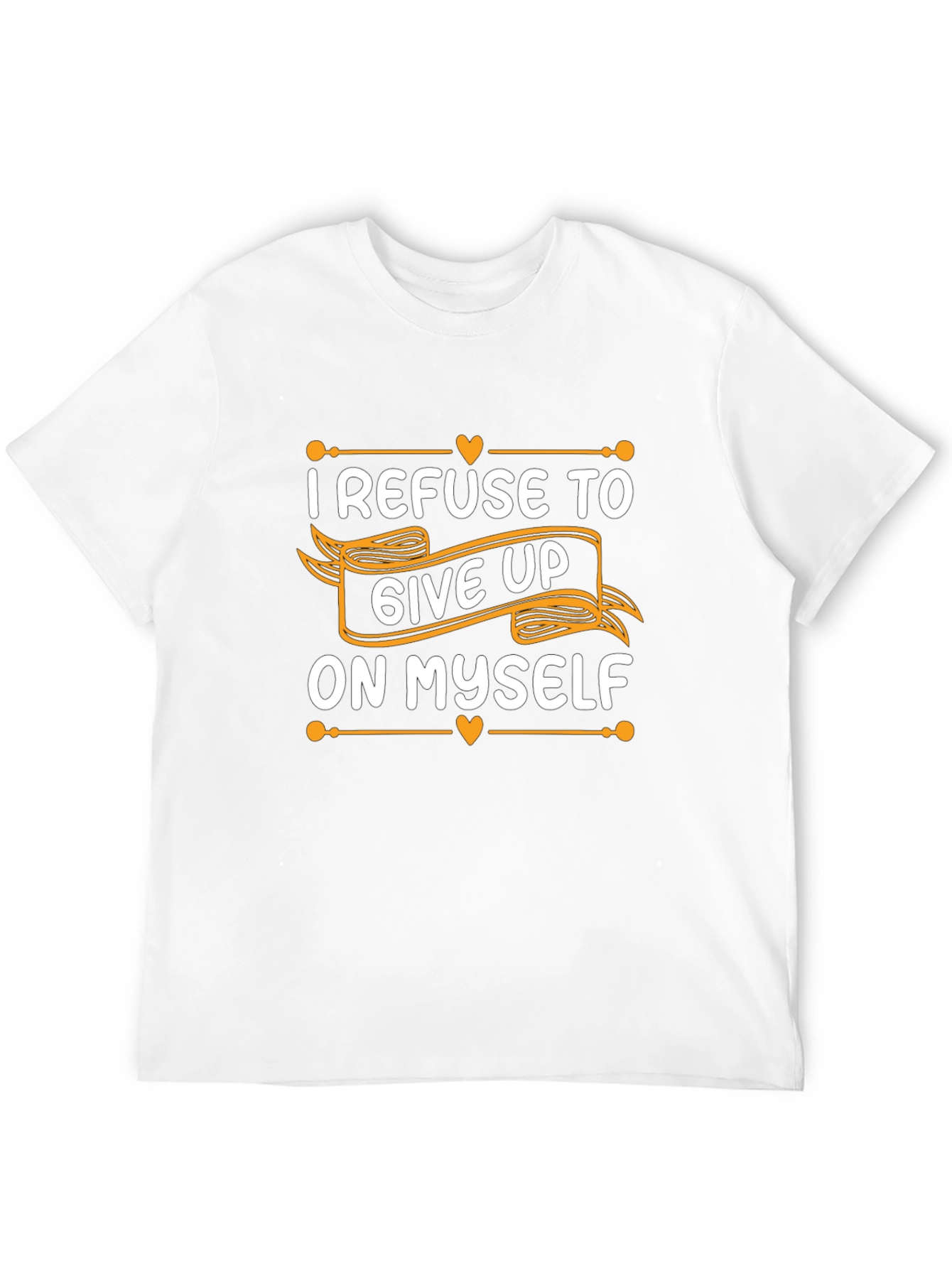 Refuse To Give Up Inspirational T-Shirt