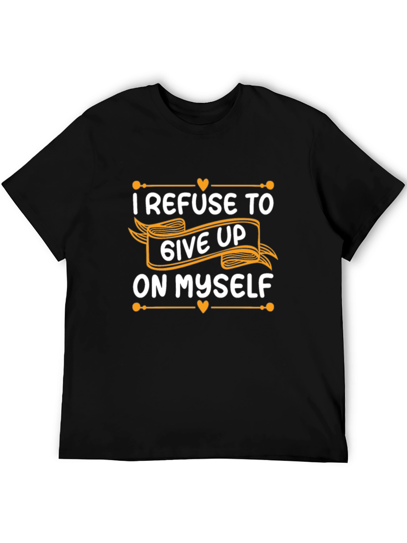 Refuse To Give Up Inspirational T-Shirt