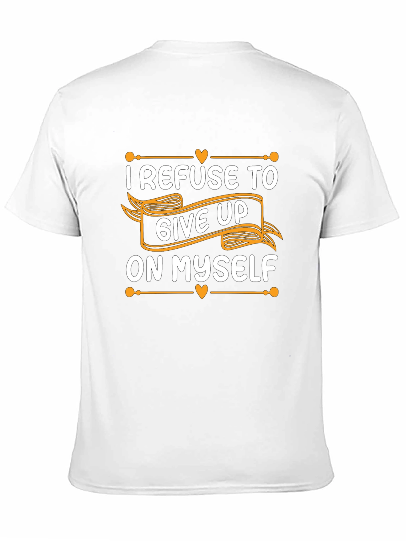 Refuse To Give Up Inspirational T-Shirt