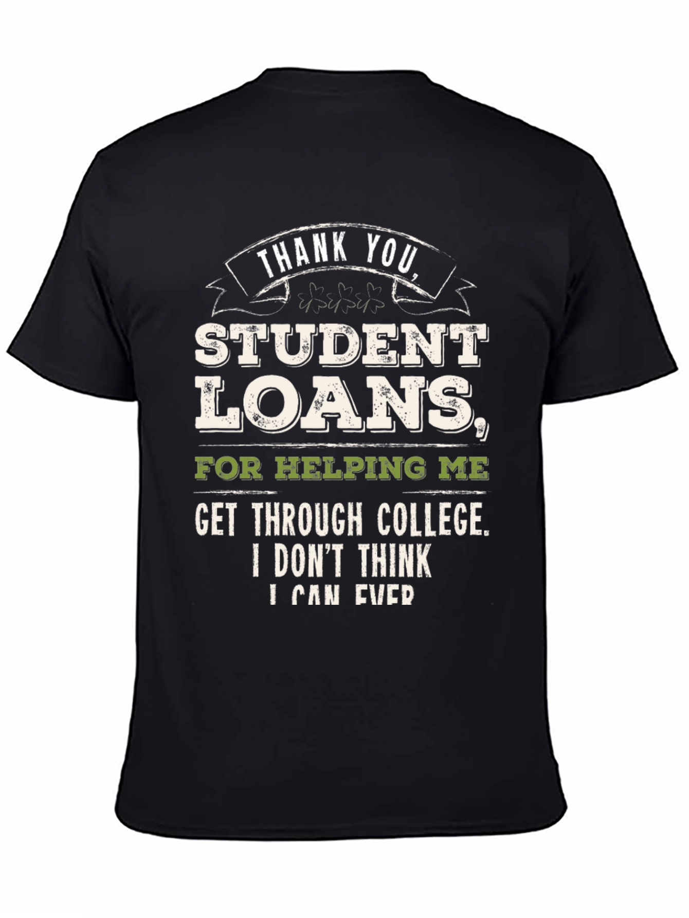 Funny Student Loan Debt Graphic Tee