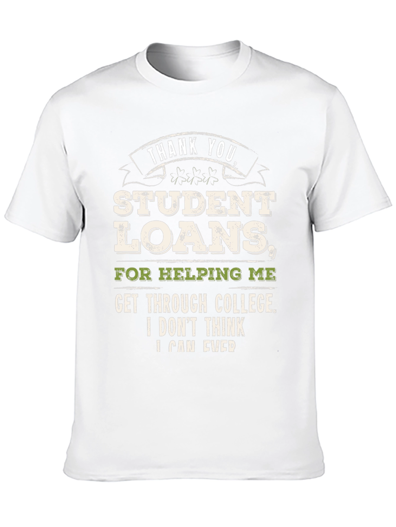 Funny Student Loan Debt Graphic Tee