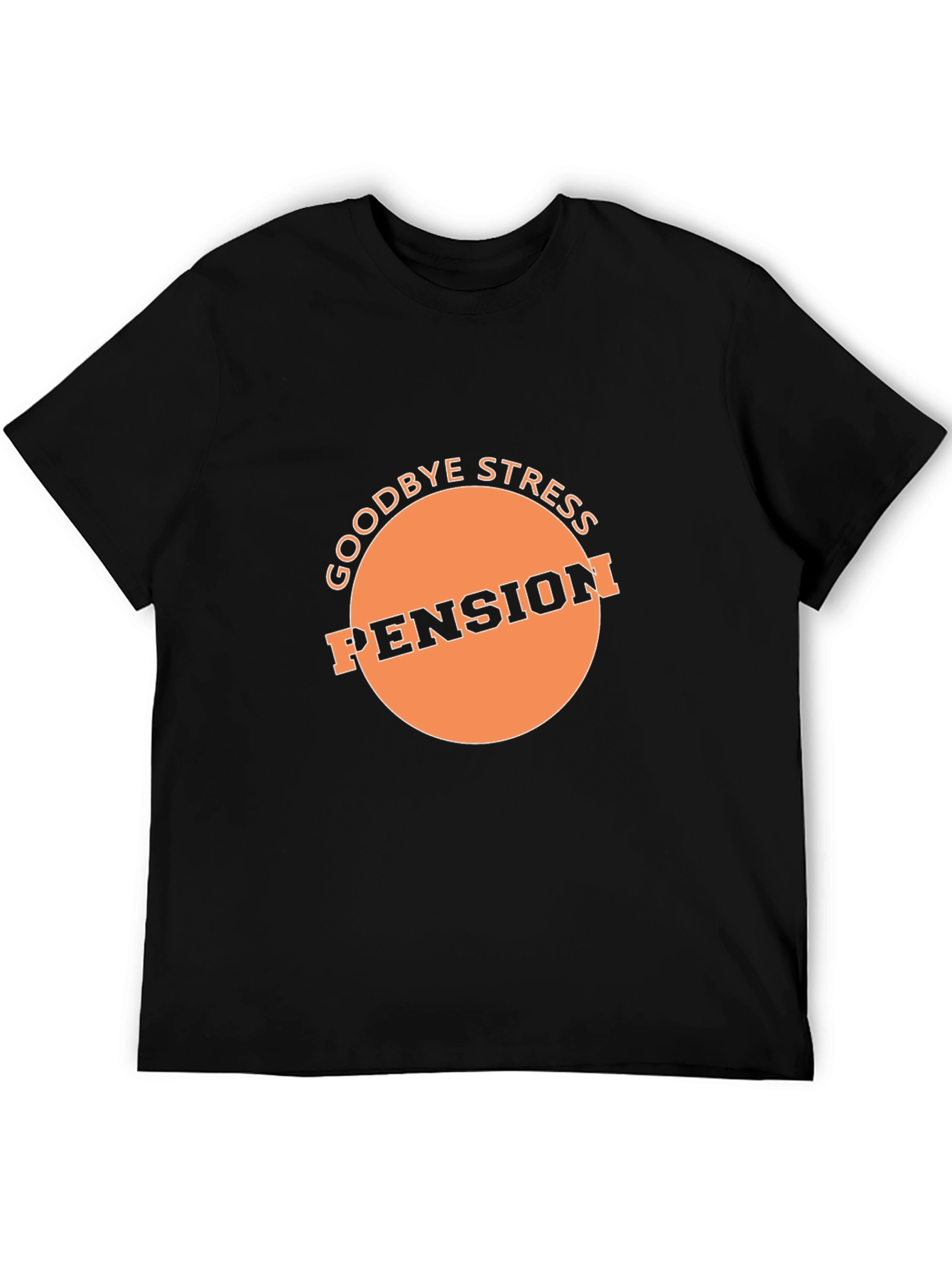 Goodbye Stress Pension T-Shirt