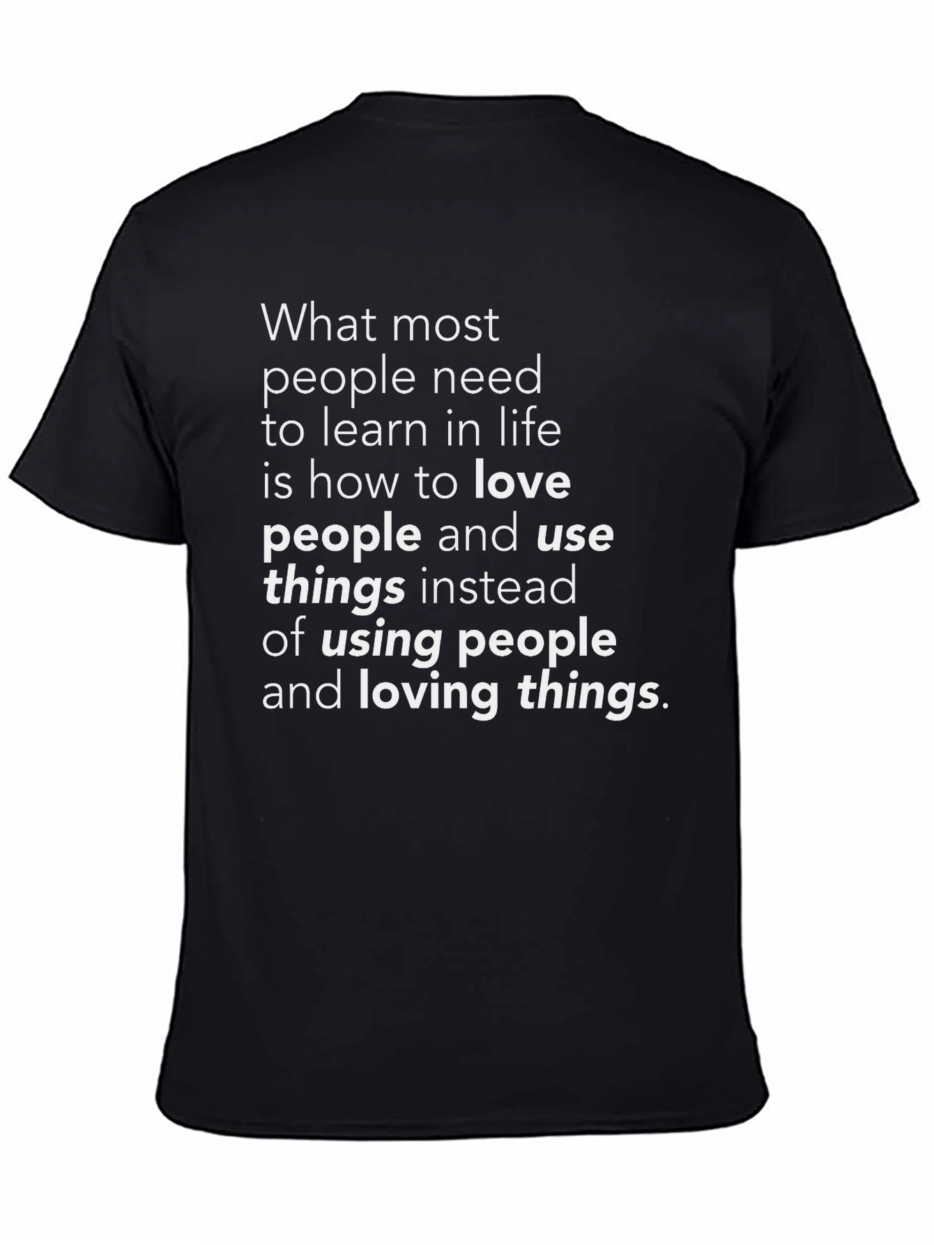 Love People Use Things Black T-Shirt