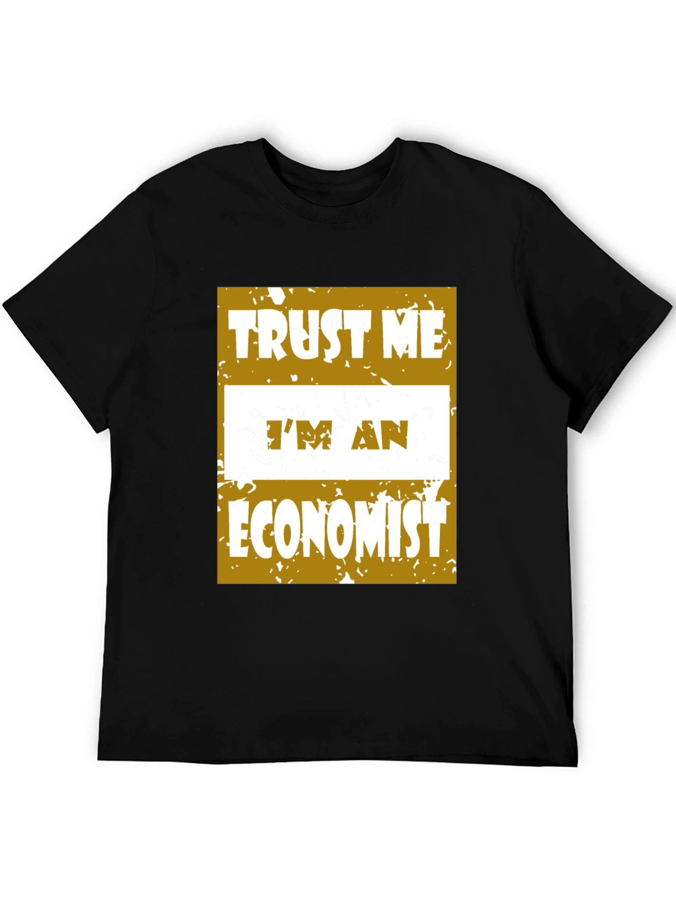 Trust Me Im An Economist Graphic Tee