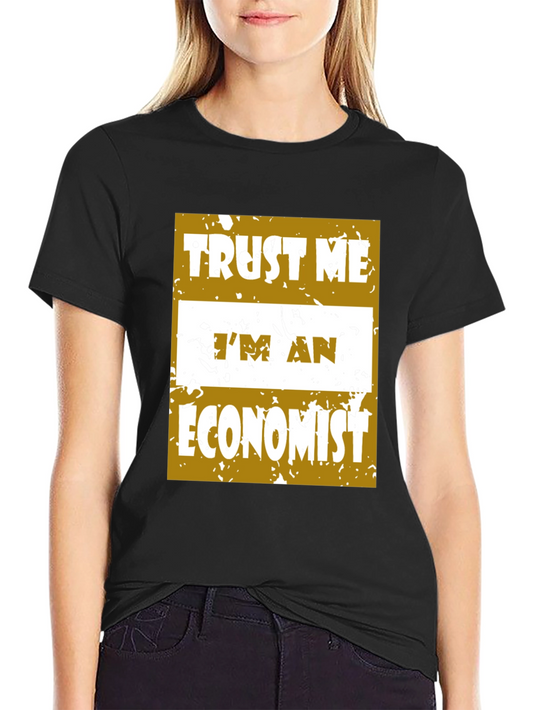 Trust Me Im An Economist Graphic Tee