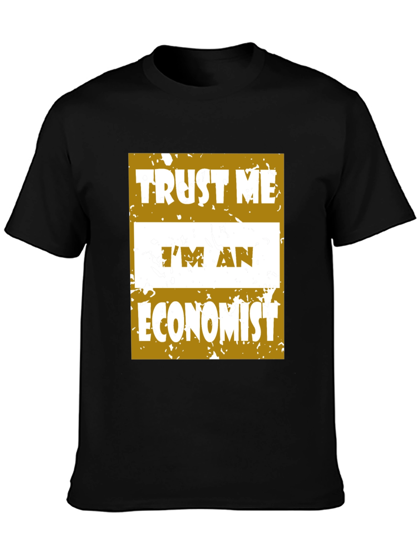 Trust Me Im An Economist Graphic Tee
