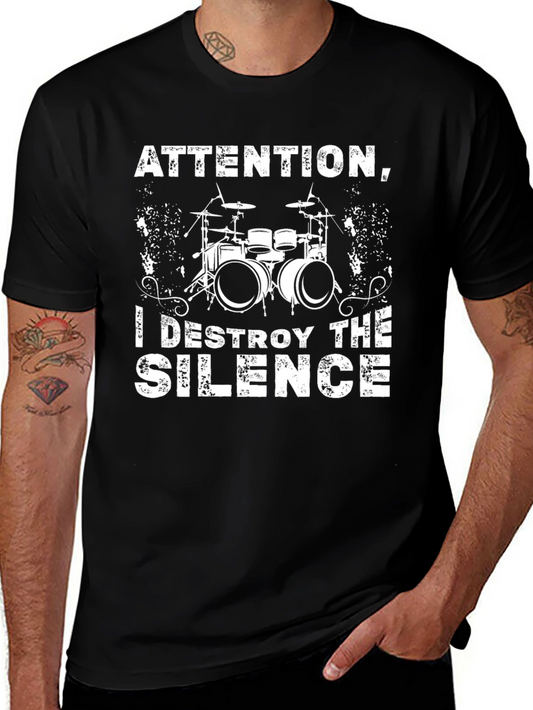 Attention I Destroy The Silence Drummer T-Shirt