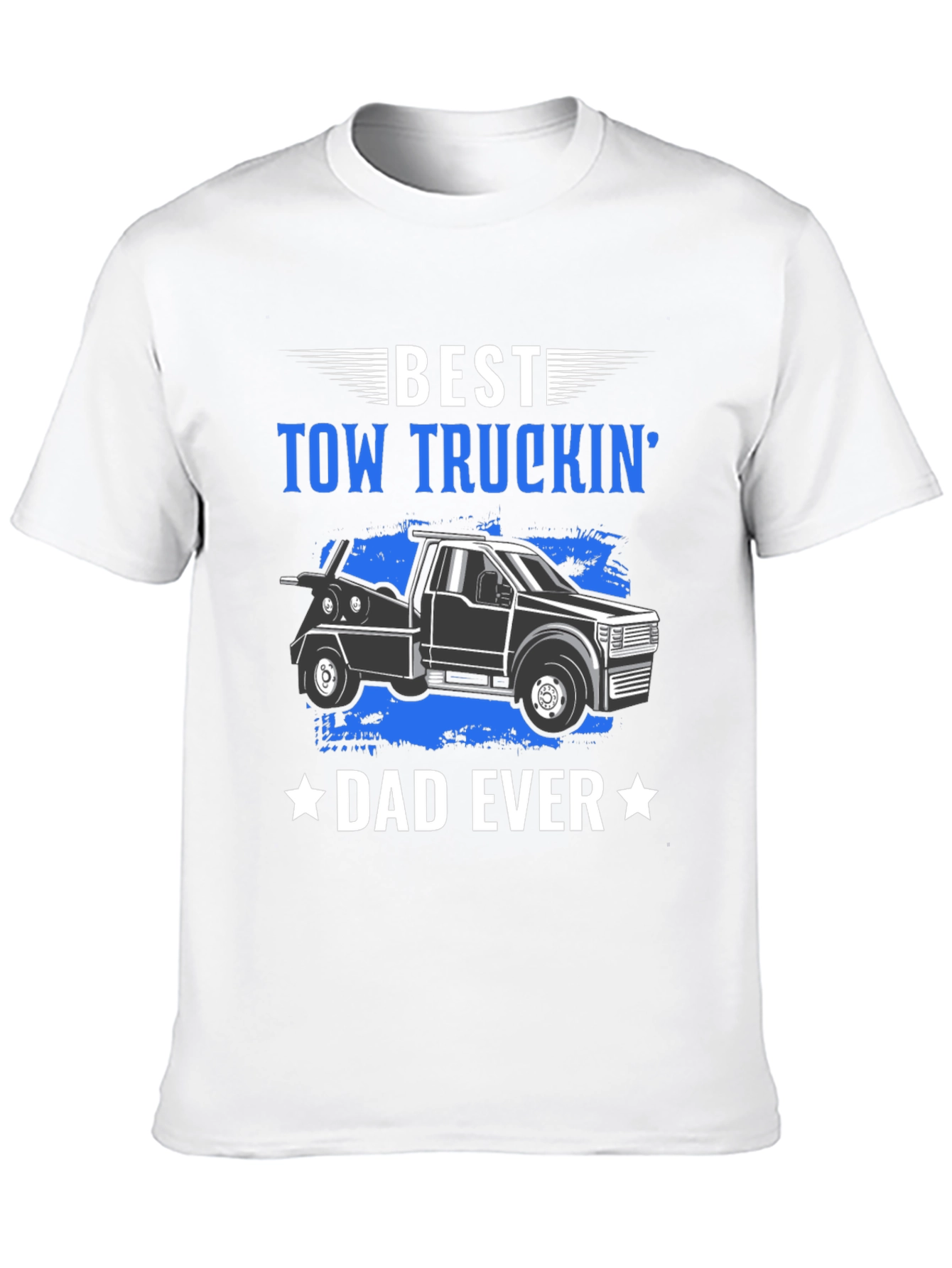 Best Tow Truckin Dad Ever T-Shirt