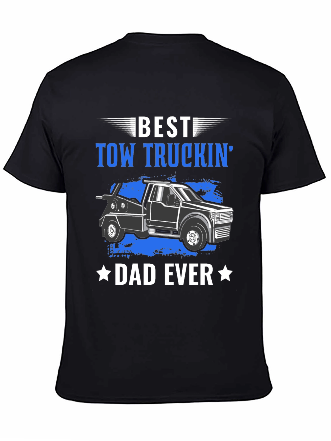 Best Tow Truckin Dad Ever T-Shirt