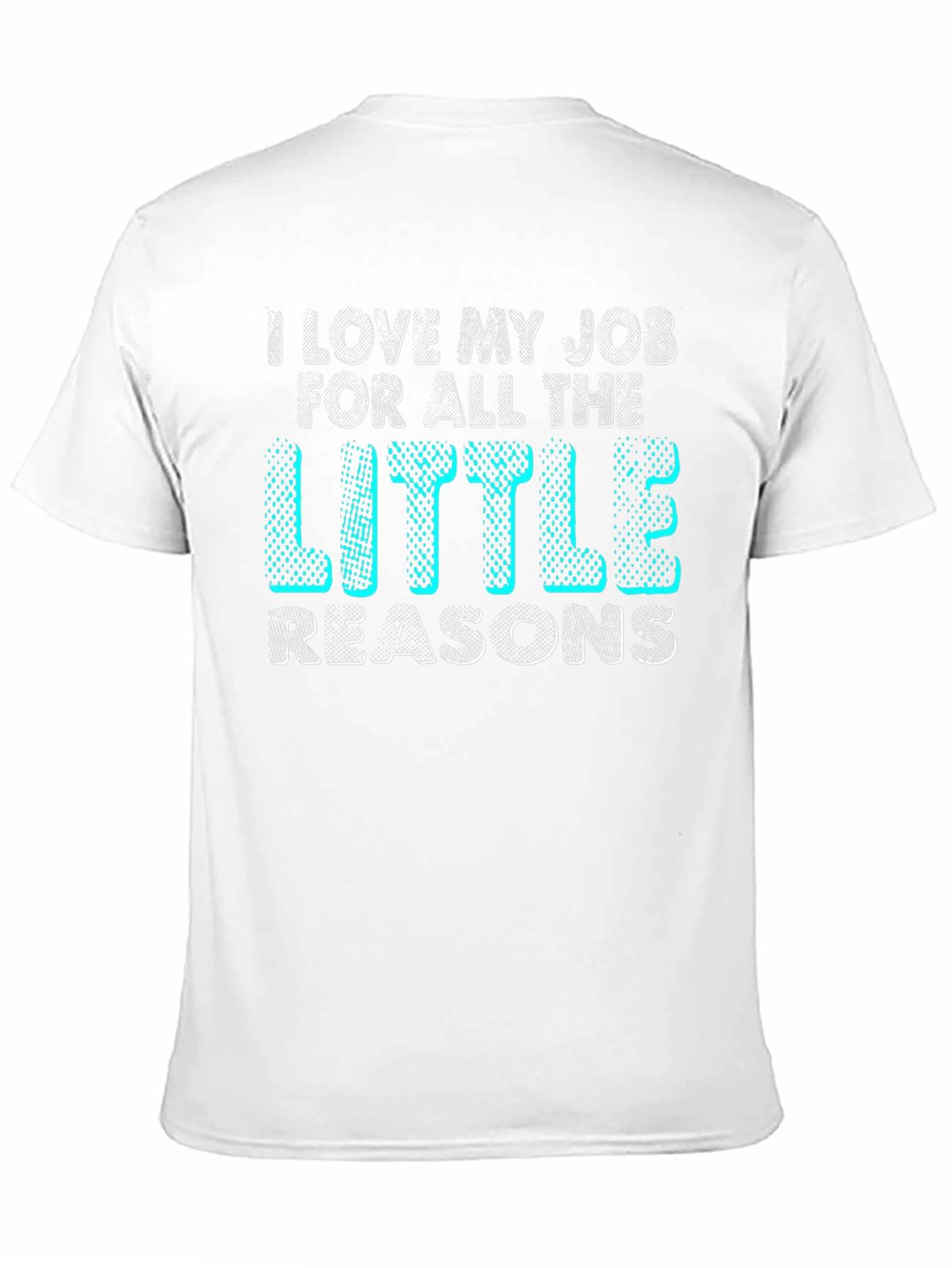 I Love My Job T-Shirt