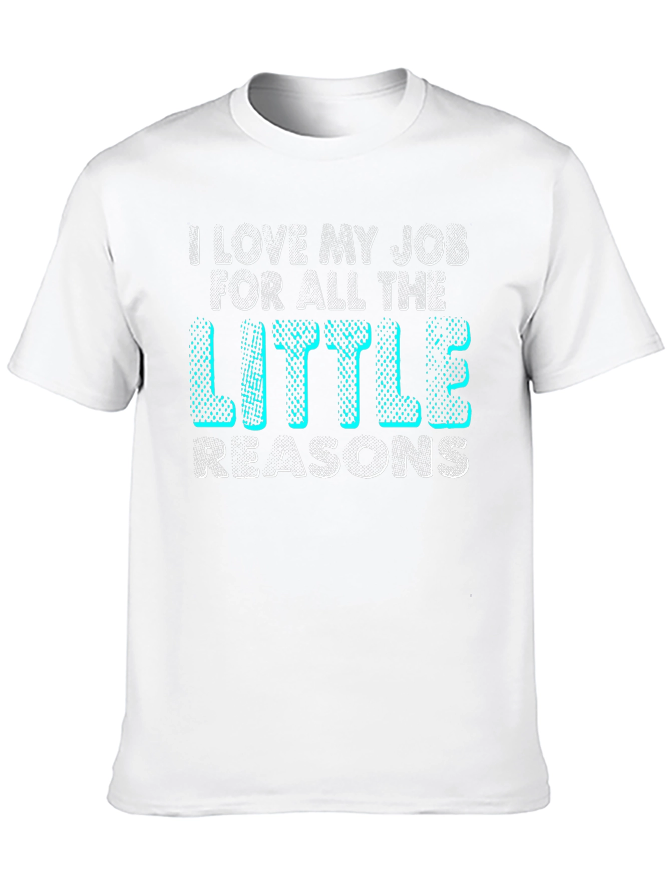 I Love My Job T-Shirt