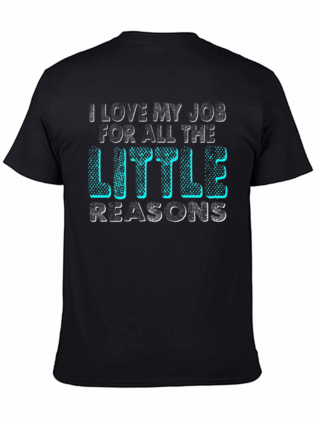 I Love My Job T-Shirt