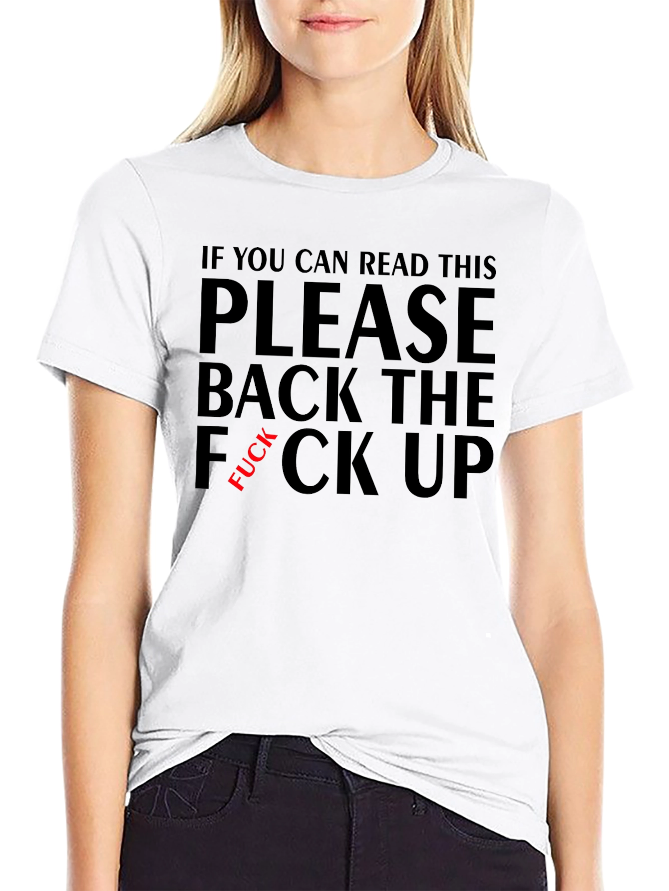 Funny Sarcastic Graphic Tee - Back The F*ck Up