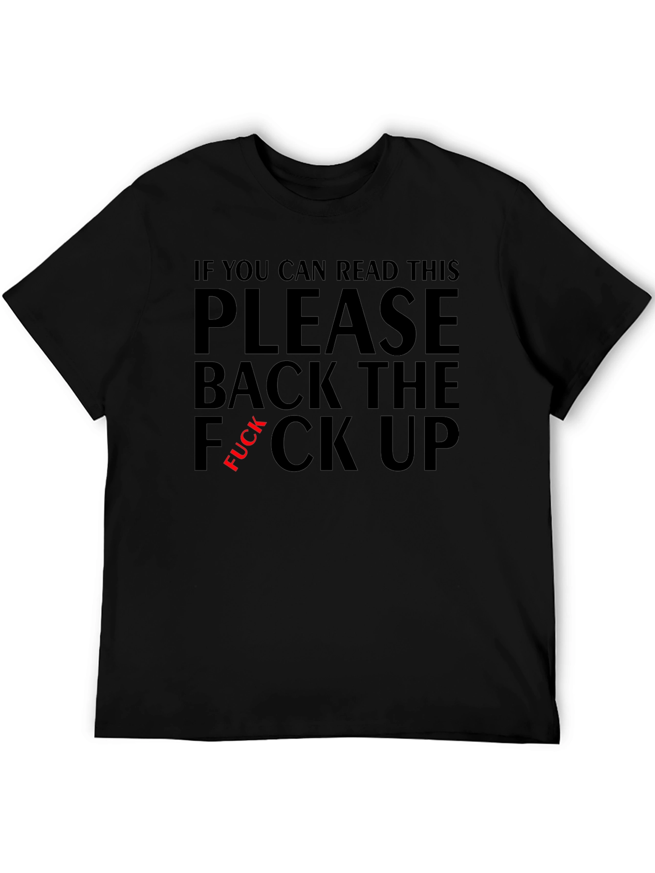 Funny Sarcastic Graphic Tee - Back The F*ck Up