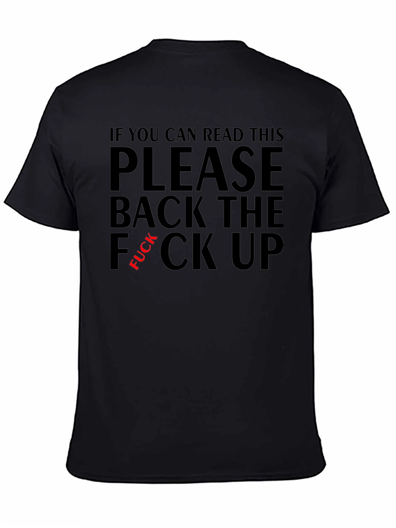 Funny Sarcastic Graphic Tee - Back The F*ck Up