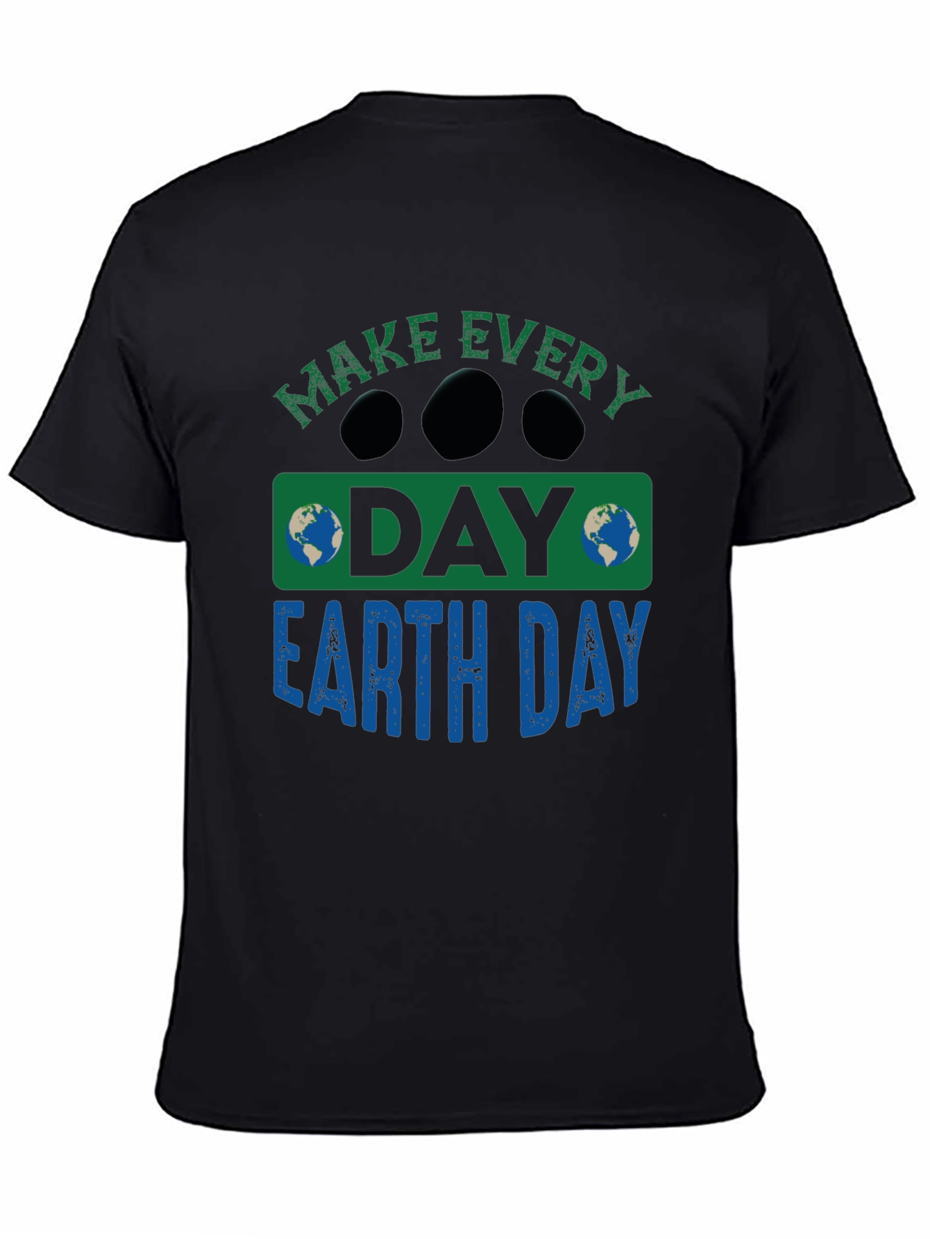 Earth Day T-Shirt - Every Day