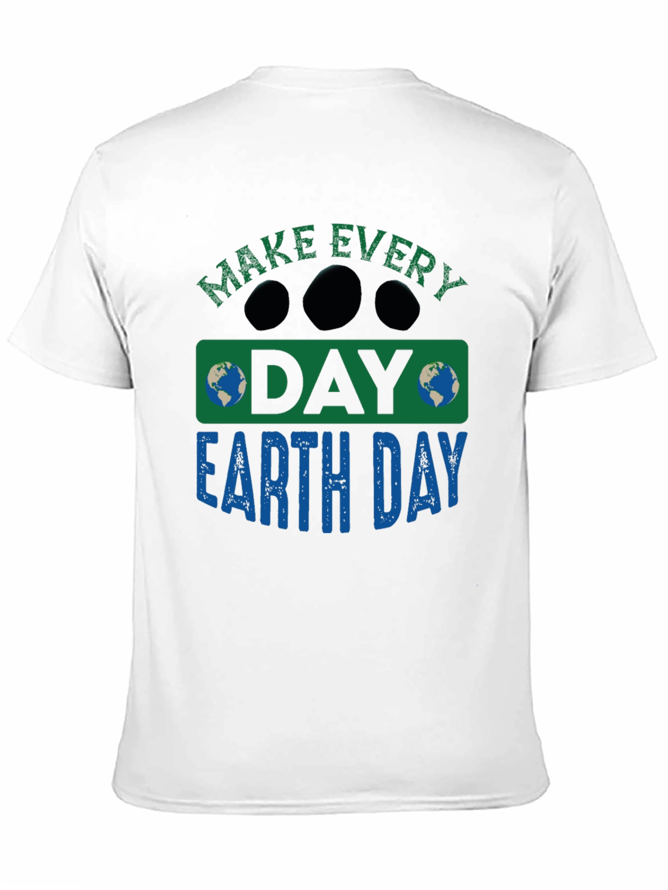 Earth Day T-Shirt - Every Day