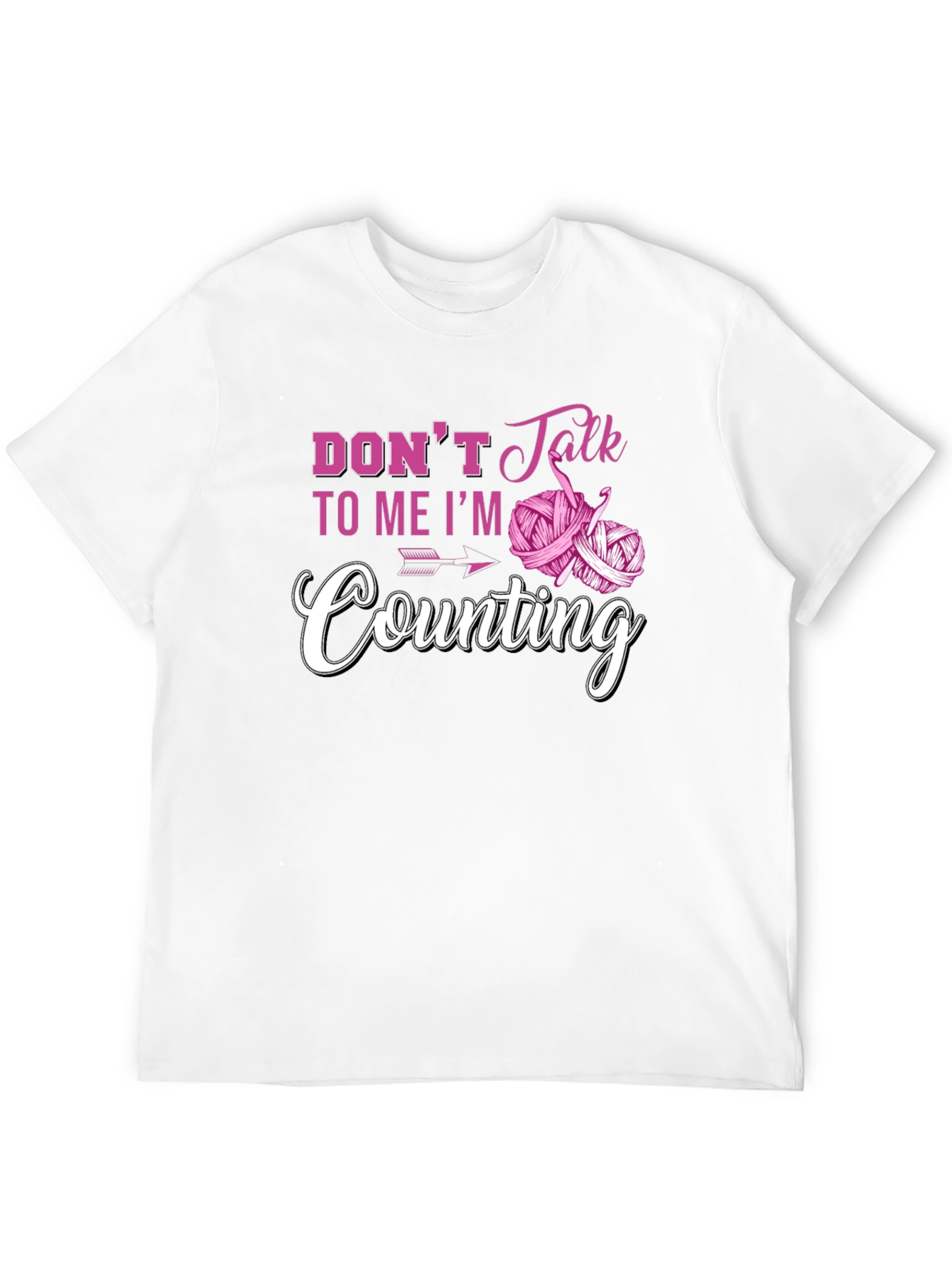 Dont Talk to Me Im Counting T-Shirt