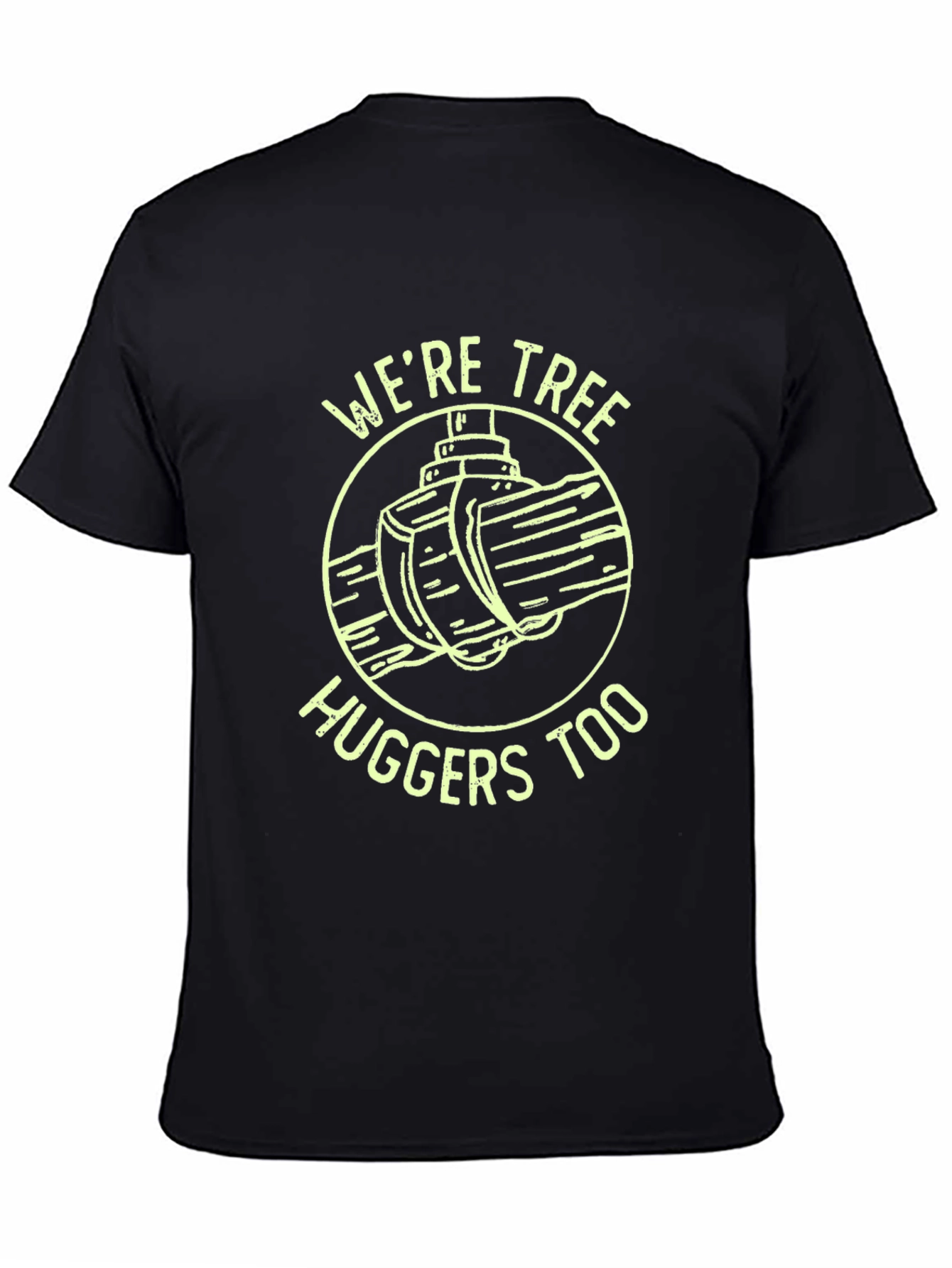 Were Tree Huggers Too Black T-Shirt