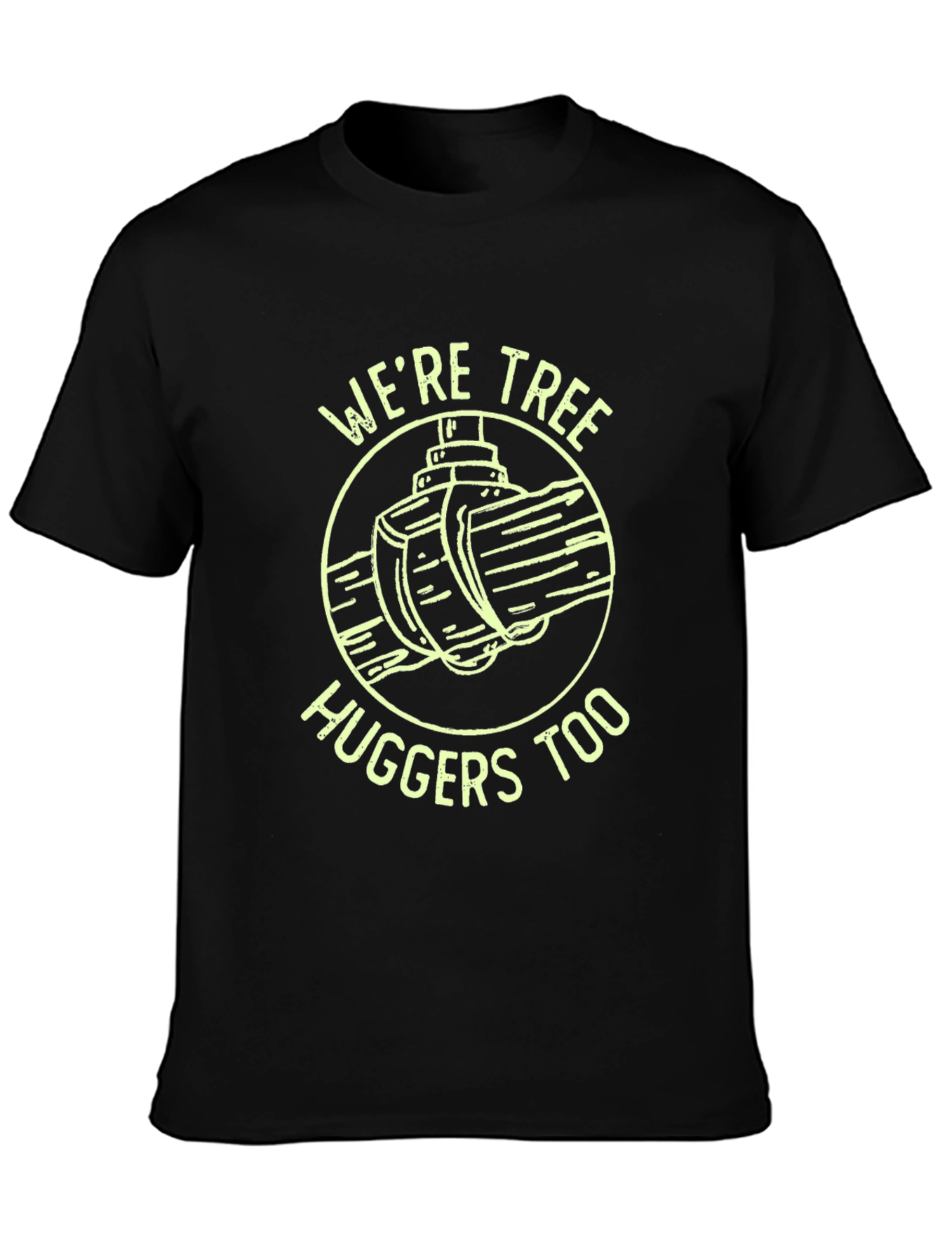 Were Tree Huggers Too Black T-Shirt
