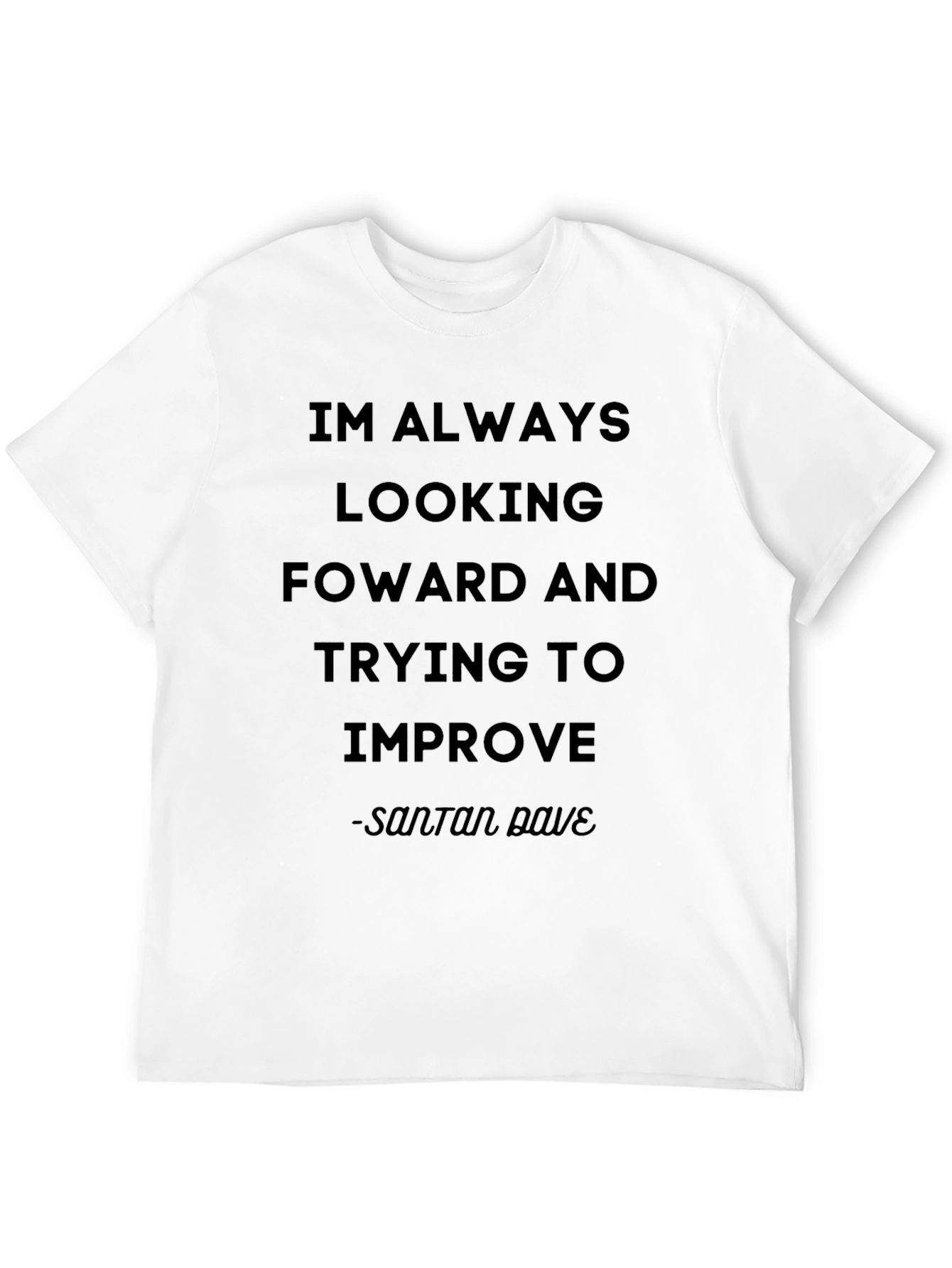 Inspirational Santan Dave Black T-Shirt