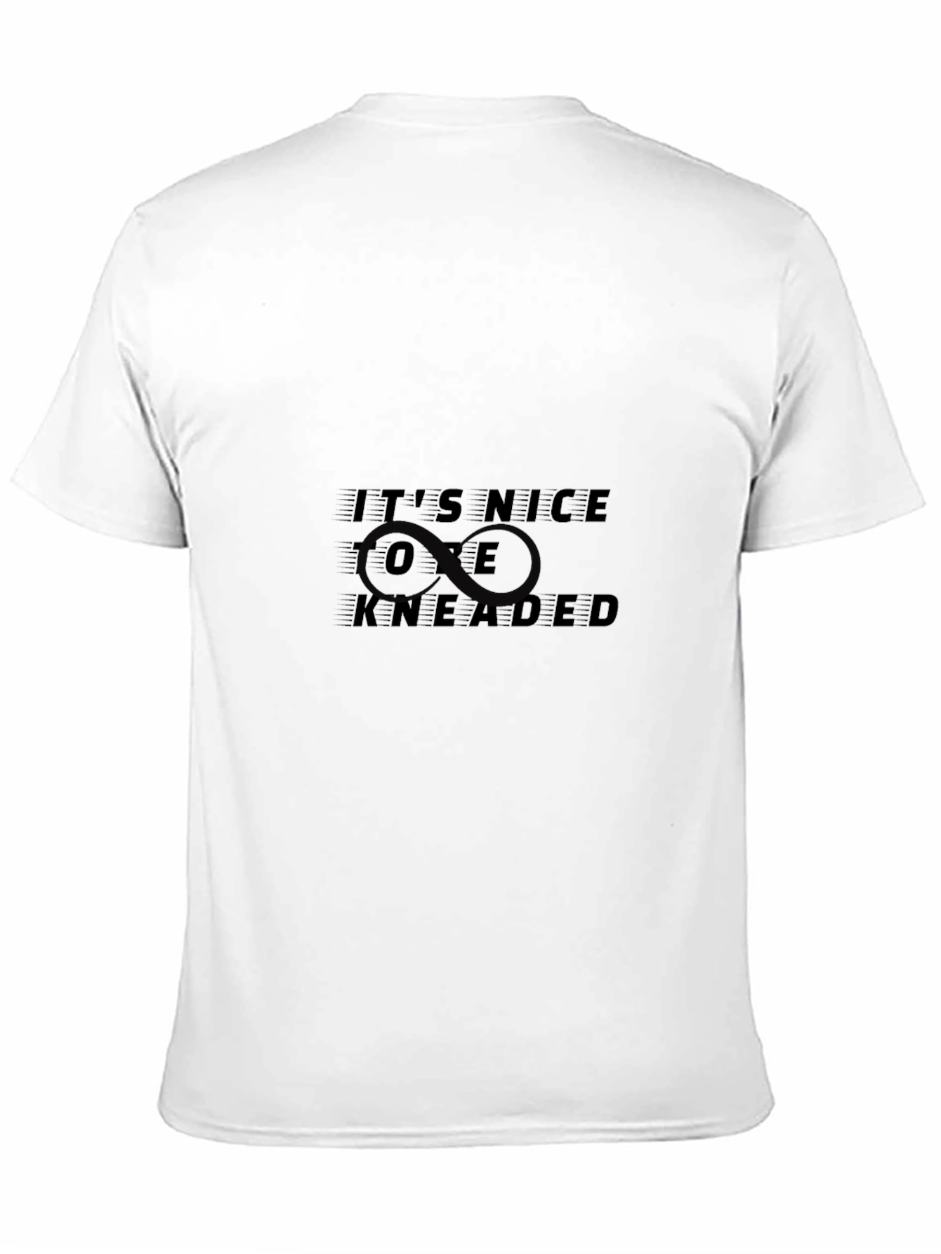 Its Nice to be KNEADED T-Shirt