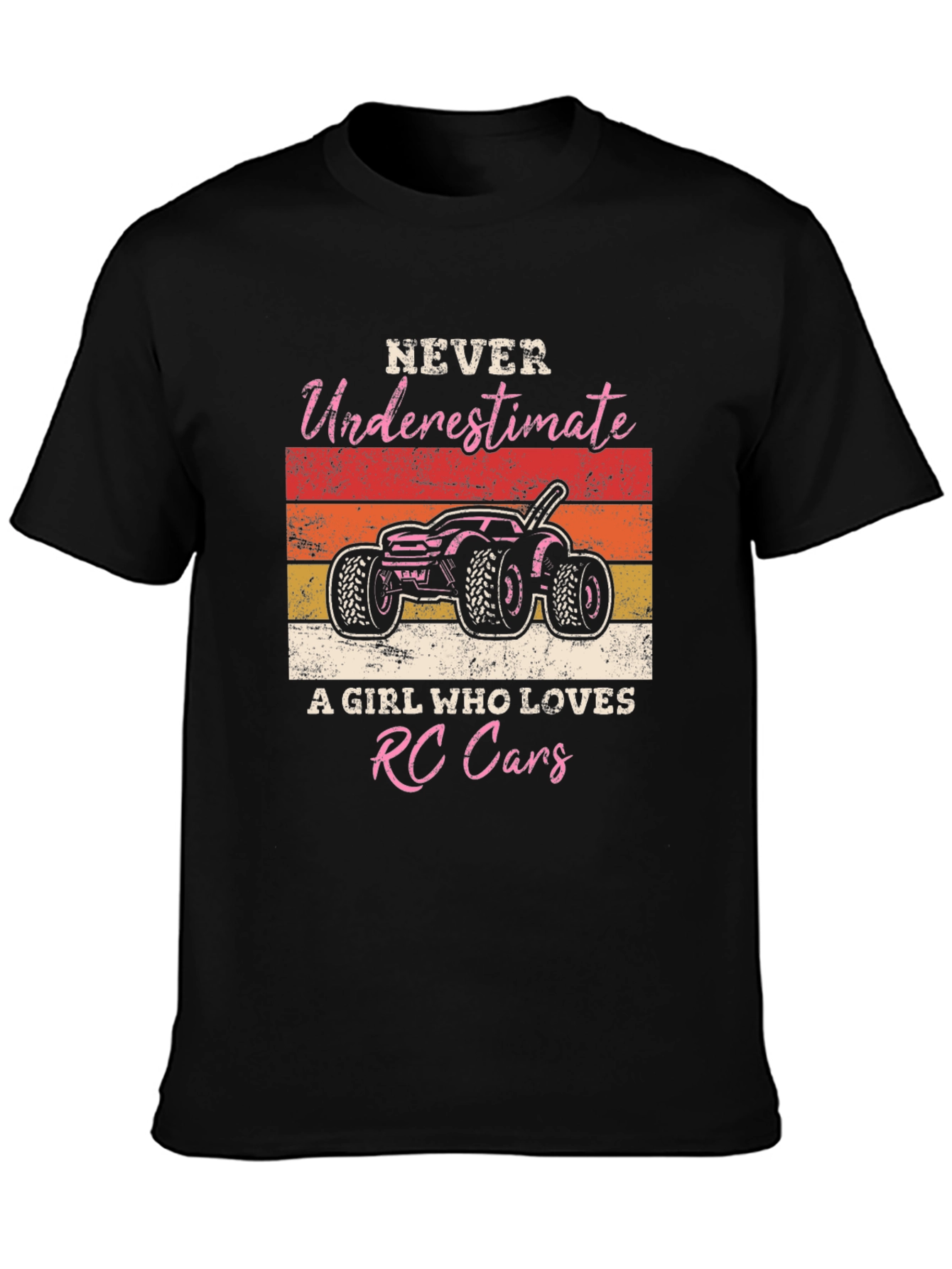 RC Cars Girl T-Shirt - Never Underestimate Her!