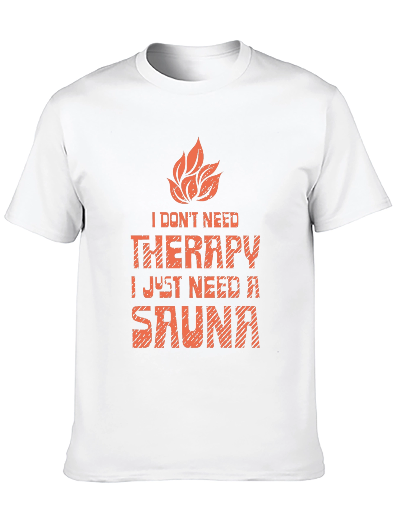 Funny Sauna T-Shirt: I Dont Need Therapy