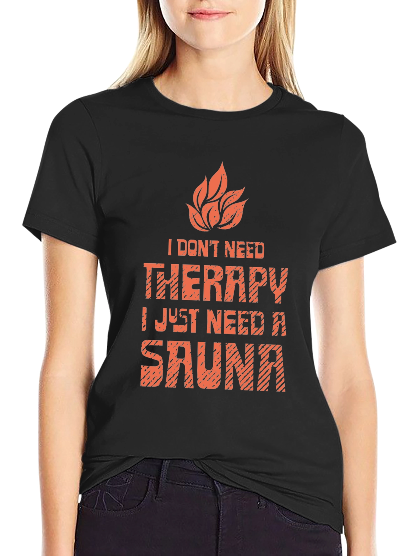 Funny Sauna T-Shirt: I Dont Need Therapy