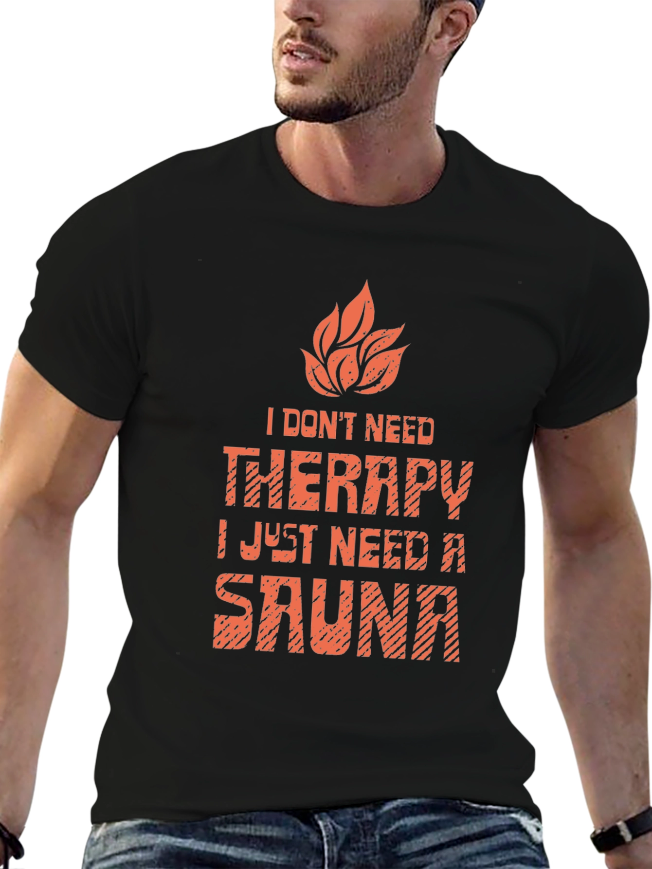 Funny Sauna T-Shirt: I Dont Need Therapy