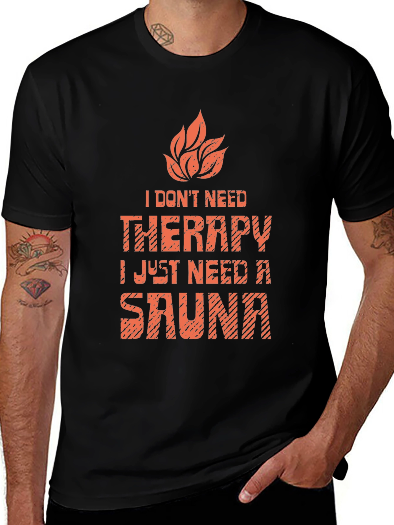Funny Sauna T-Shirt: I Dont Need Therapy