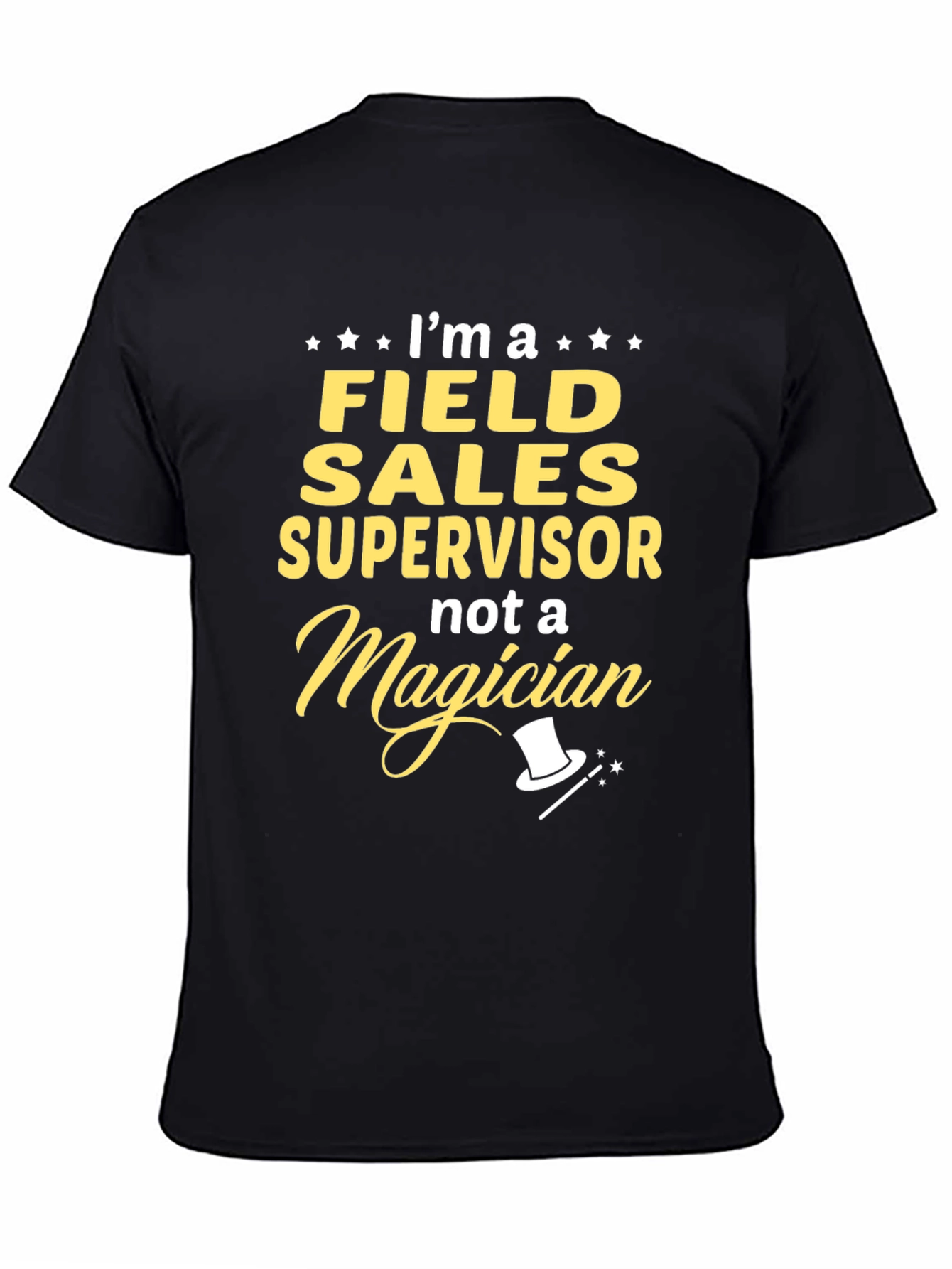 Field Sales Supervisor Funny T-Shirt