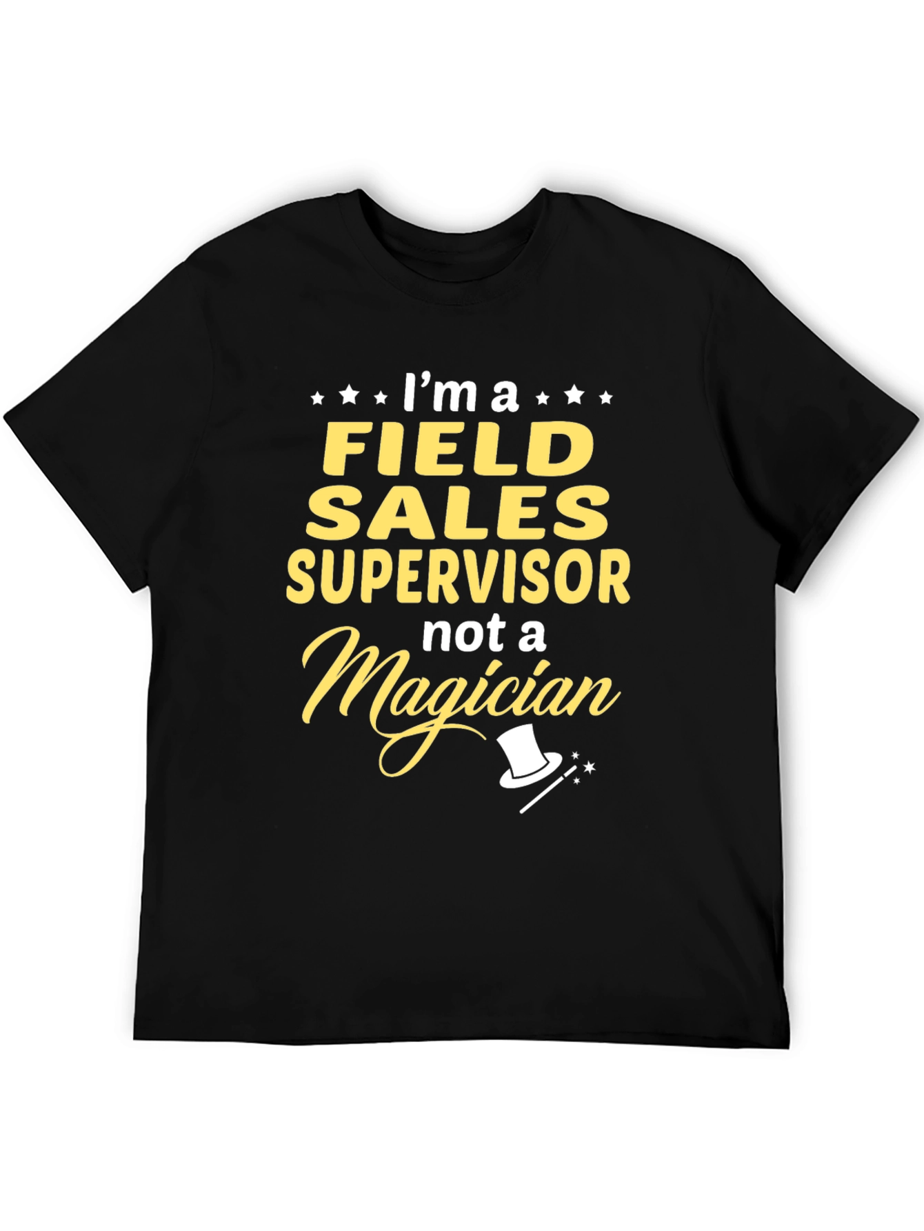 Field Sales Supervisor Funny T-Shirt