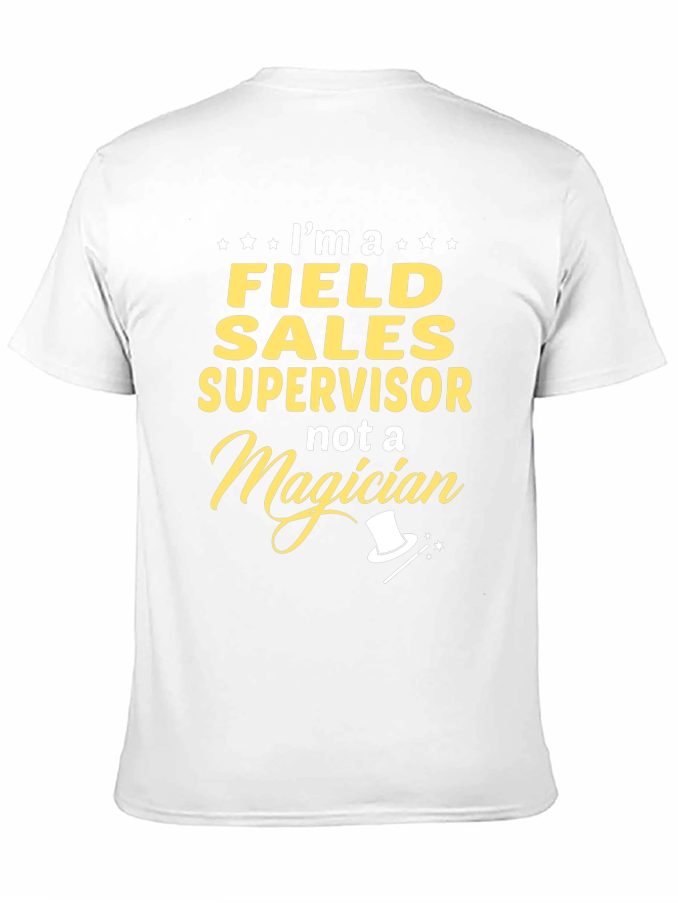 Field Sales Supervisor Funny T-Shirt