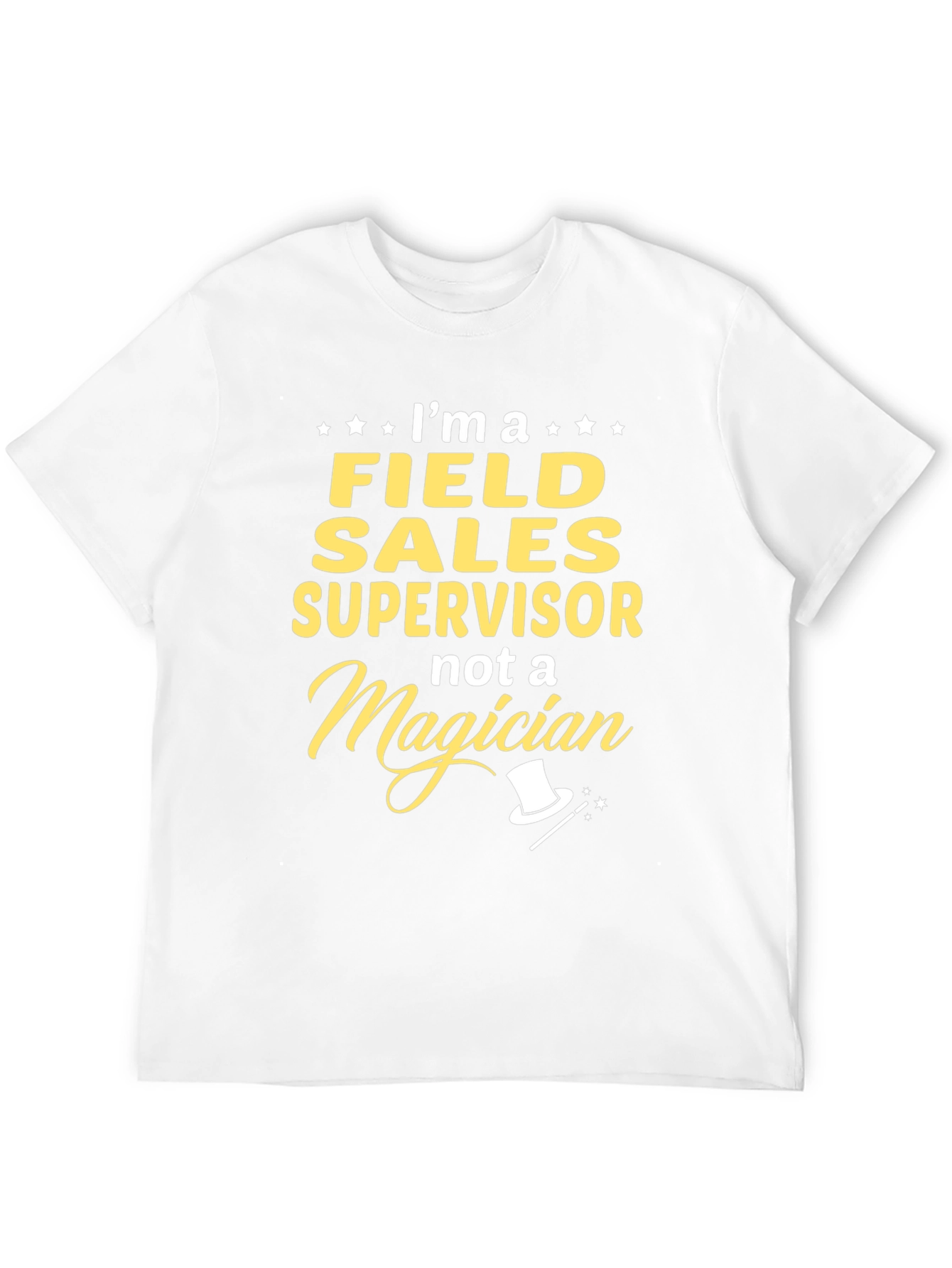 Field Sales Supervisor Funny T-Shirt