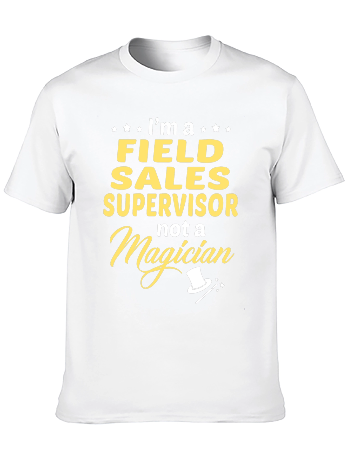 Field Sales Supervisor Funny T-Shirt