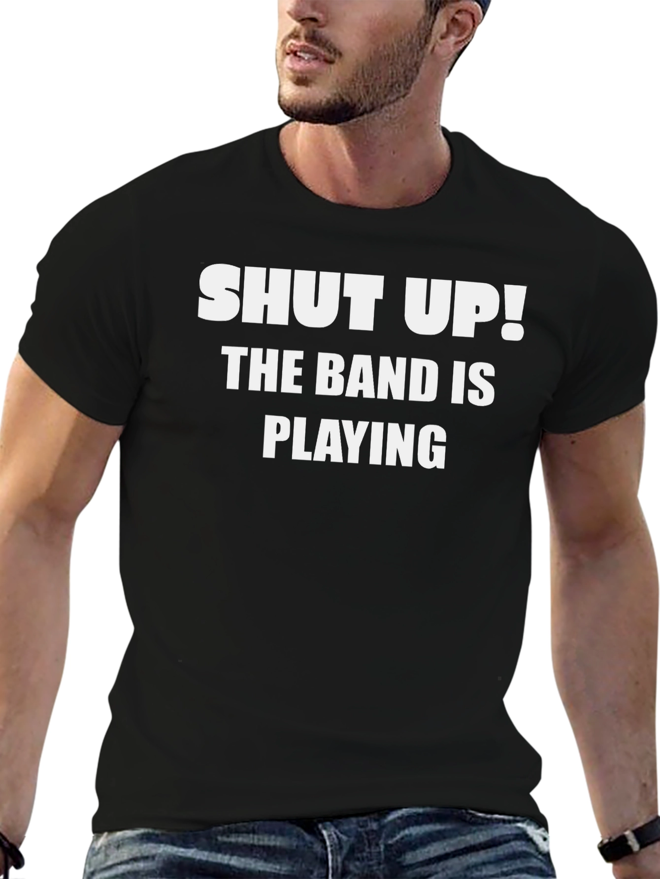 Shut Up! The Band is Playing T-Shirt
