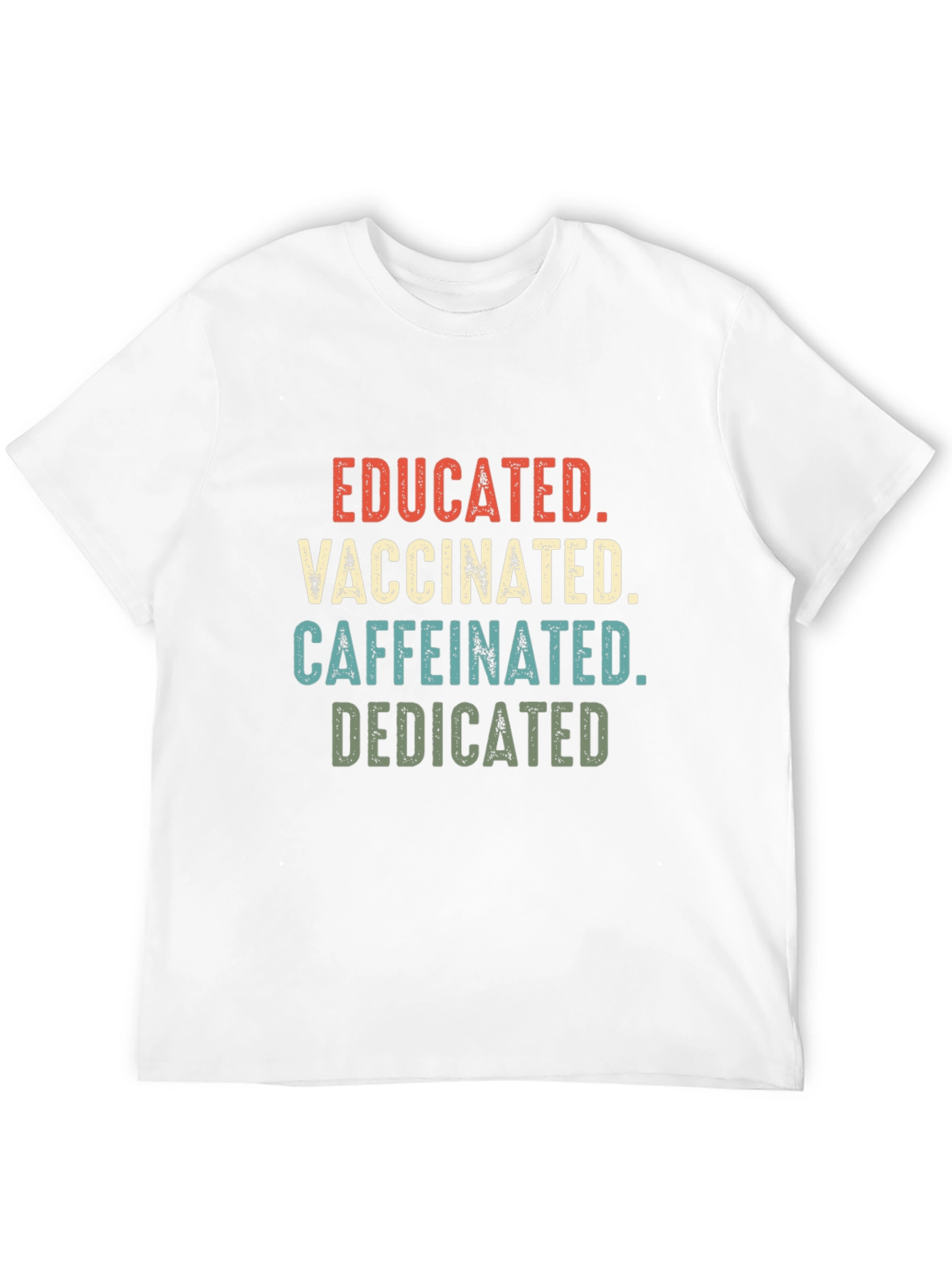 Educated Vaccinated Caffeinated Dedicated Graphic Tee