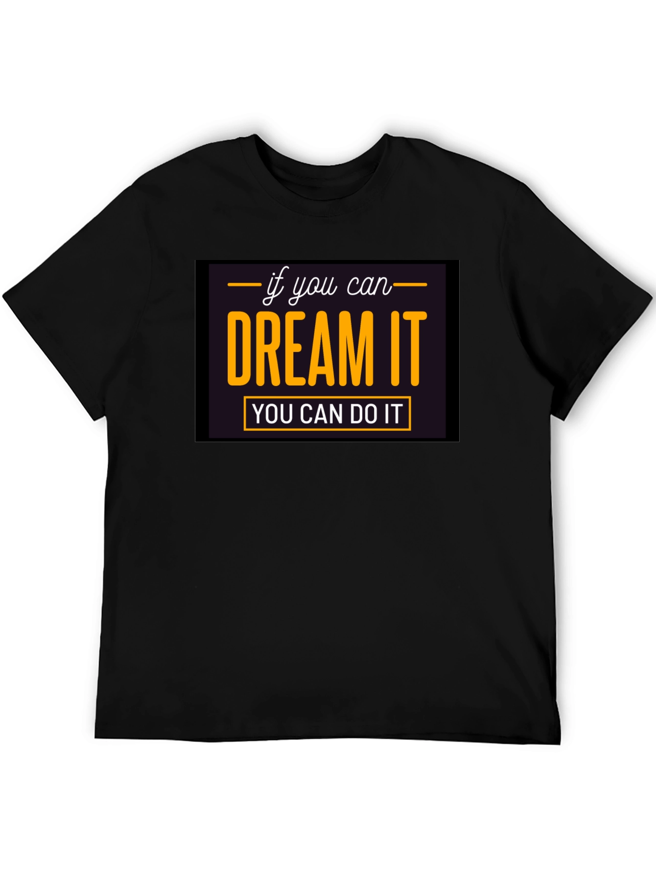 Dream It Do It T-Shirt - Motivational Black Tee
