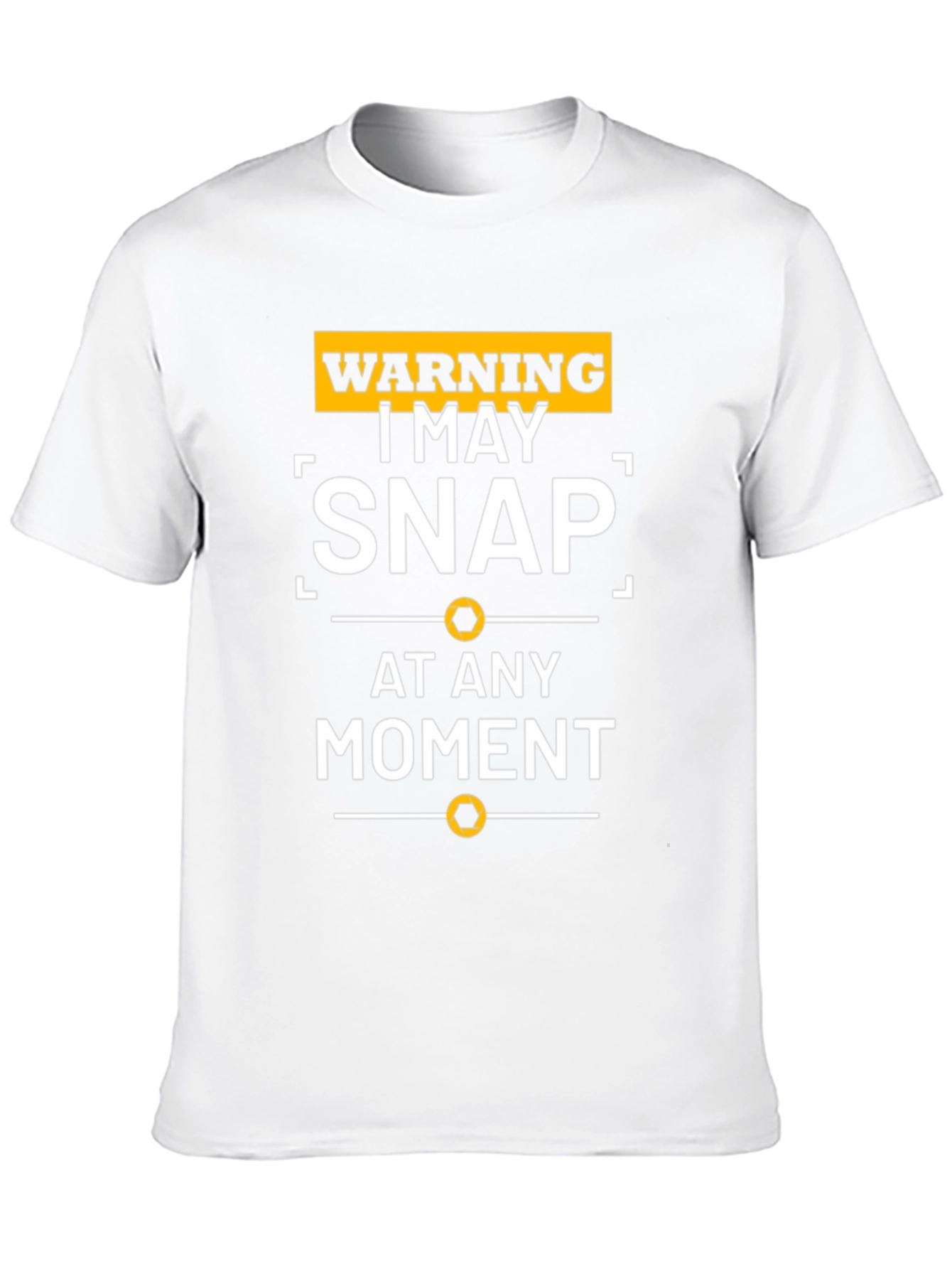Warning Snap T-Shirt - Funny Sarcastic Graphic Tee