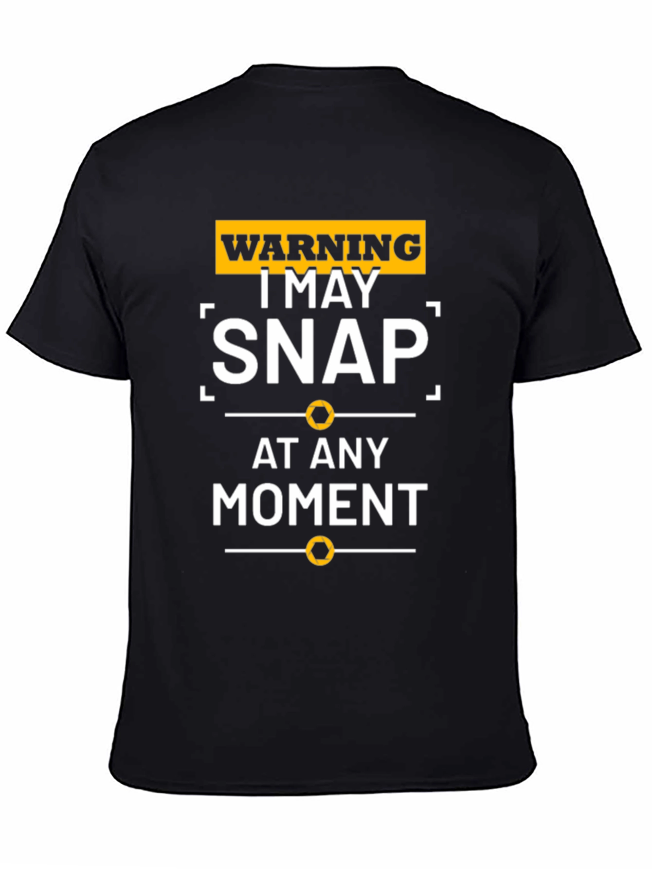Warning Snap T-Shirt - Funny Sarcastic Graphic Tee
