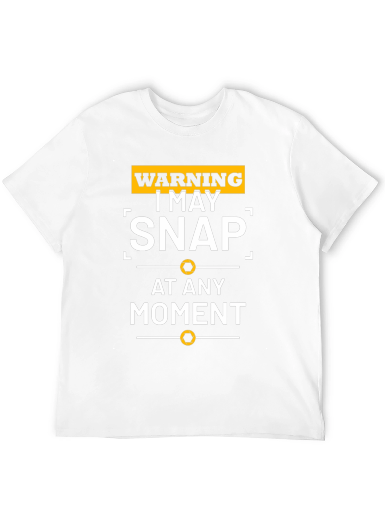 Warning Snap T-Shirt - Funny Sarcastic Graphic Tee